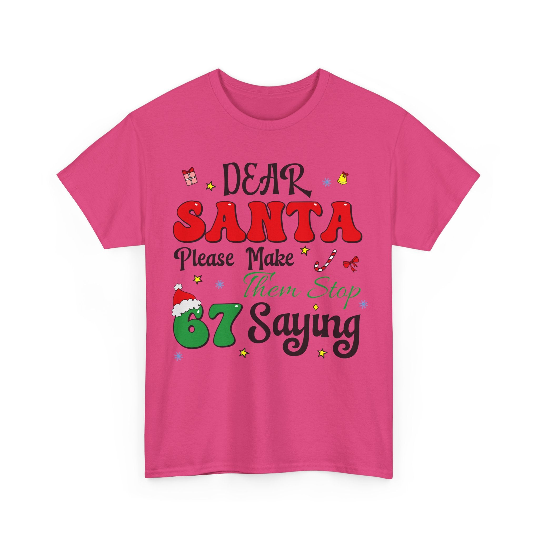 Santa 67 Them Stop Christmas Unisex Cotton Tee