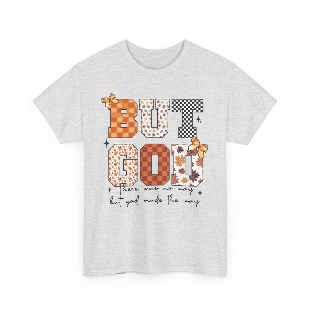 BUT GOD Fall Tee — “There was no way but God made the way”.Unisex Cotton Tee
