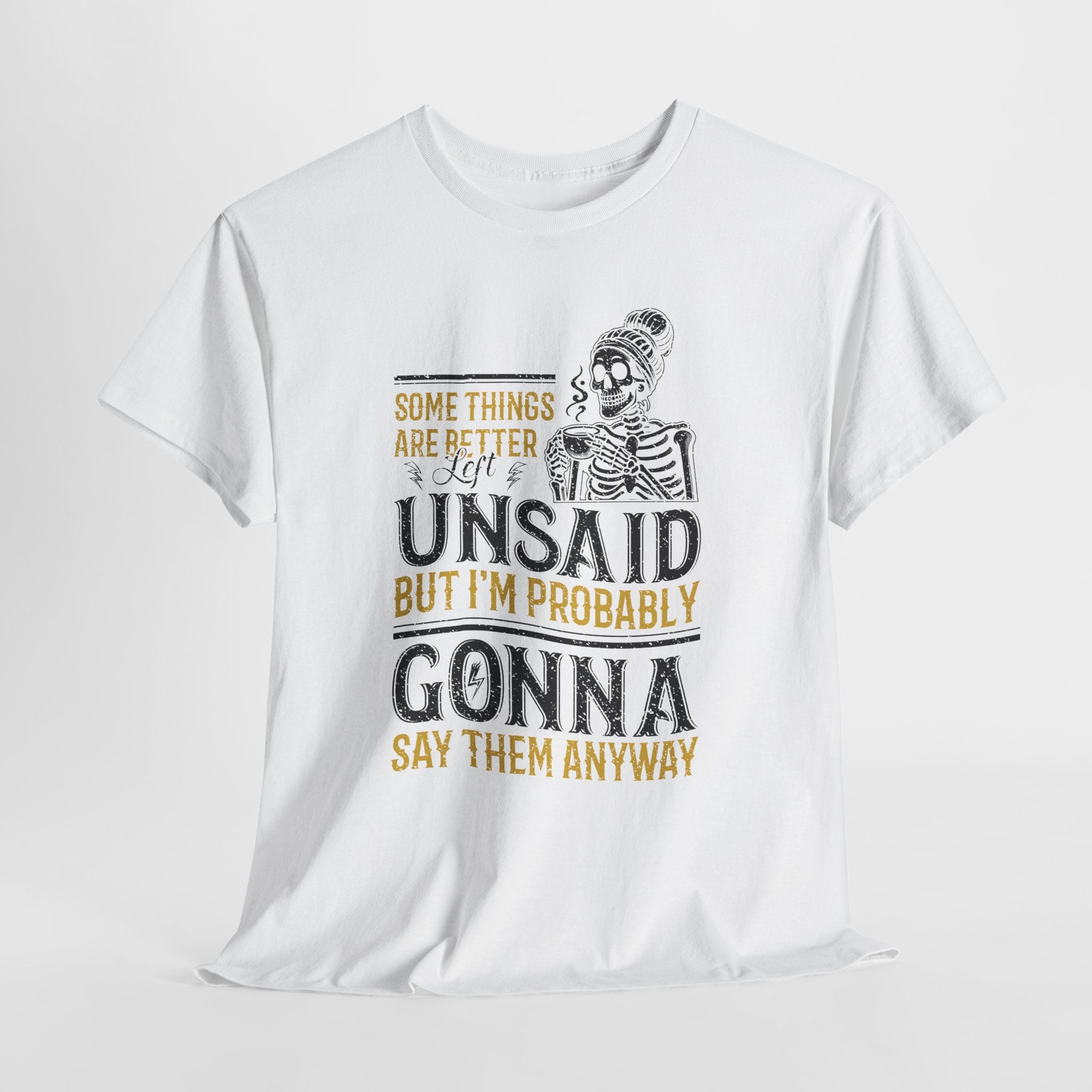 Distressed Yellow "Some Things Are Better Left Unsaid"Unisex Cotton Tee