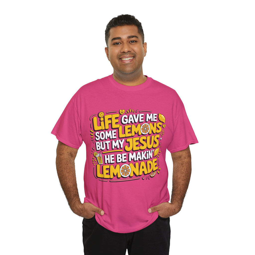 Christian Lemonade T-Shirt — “Life gave me some lemons but my Jesus he be makin’ lemonade”Unisex Cotton Tee