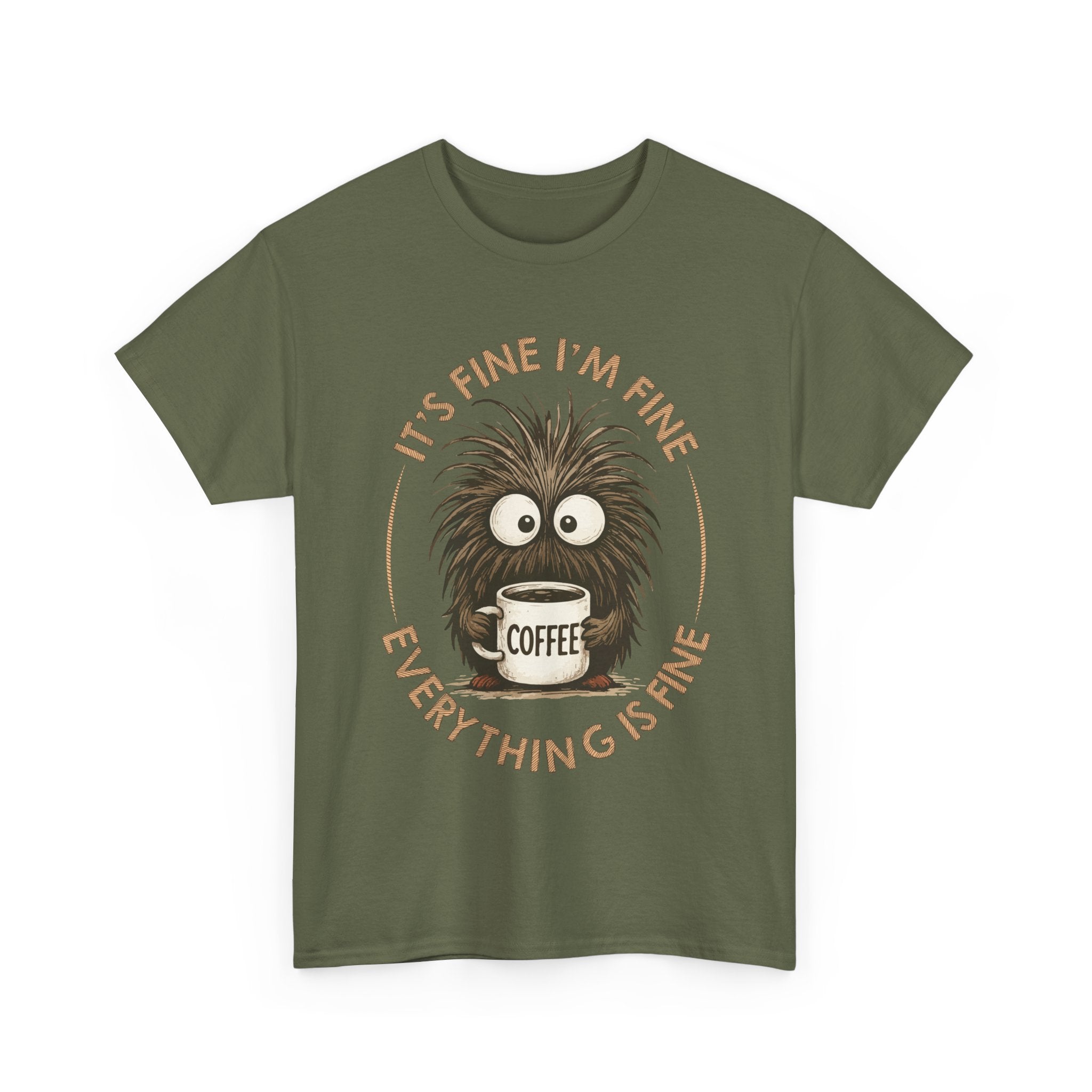 Funny Coffee Tee — “It’s fine I’m fine everything is fine” Fuzzy Creature Mug Unisex Cotton Tee
