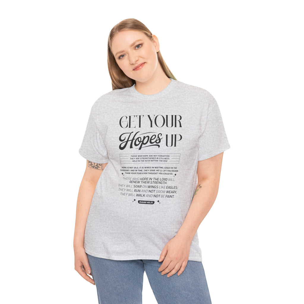 Get Your Hopes Up Isaiah 40:31 T‑Shirt — Inspirational Christian Faith Unisex Cotton Tee