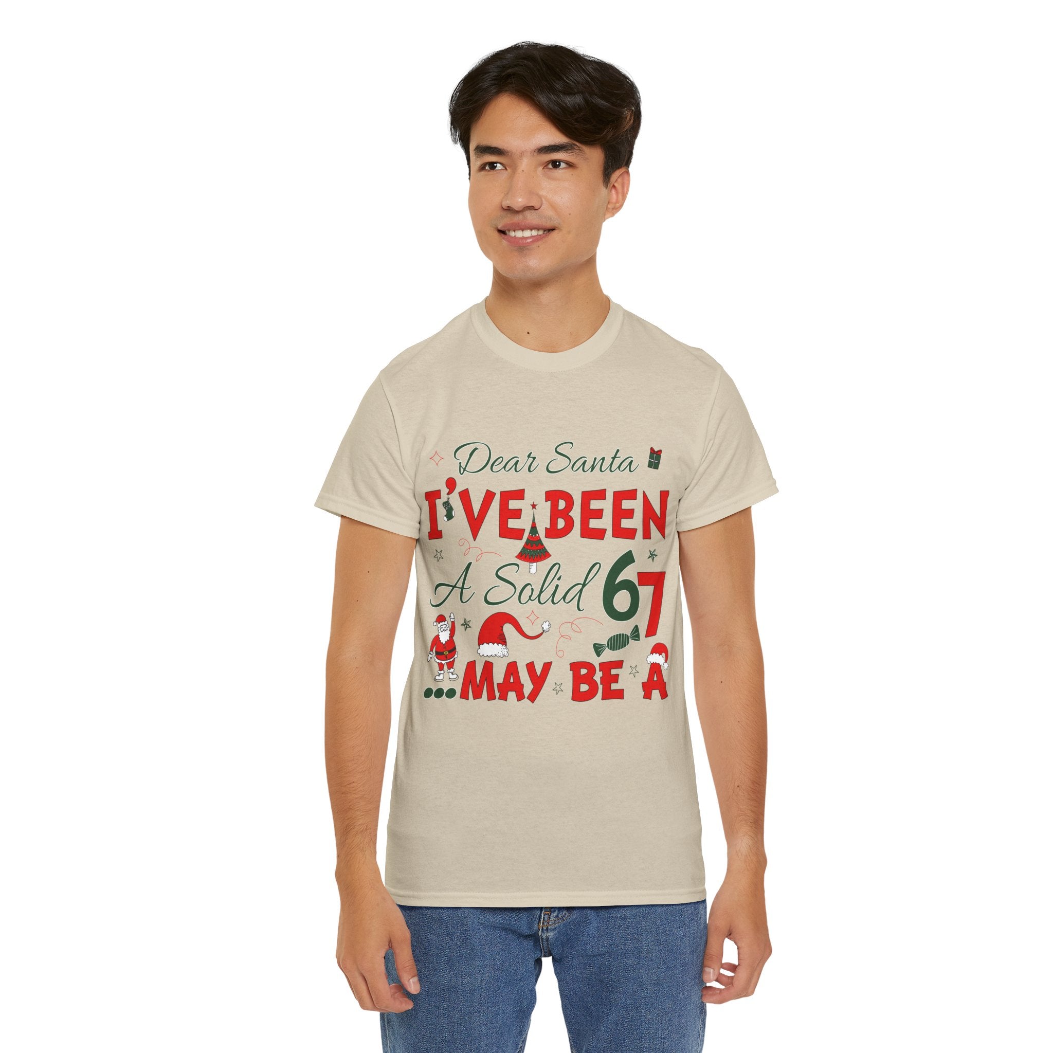Funny Christmas “Dear Santa, I’ve Been A Solid 67, Maybe A” Unisex Cotton Tee