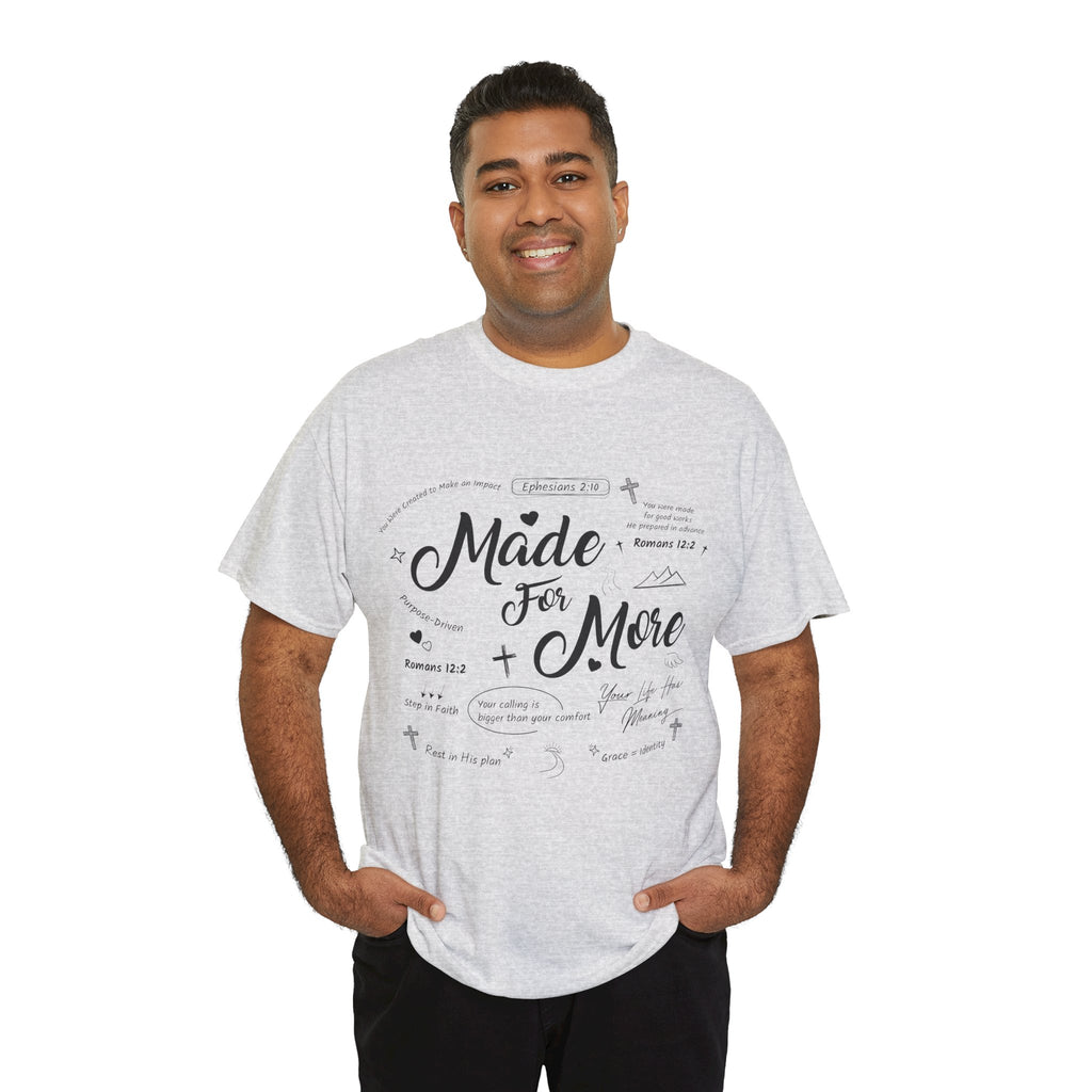 Made For More Faith T-Shirt — Inspirational Bible Verse Unisex Cotton Tee