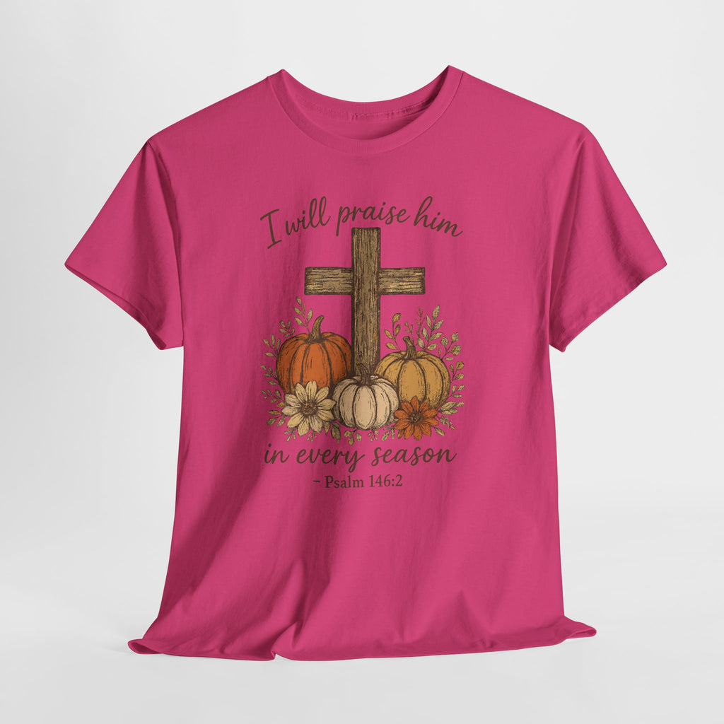 Psalm 146:2 Pumpkin Cross T-Shirt — I Will Praise Him in Every Season. Unisex Cotton Tee