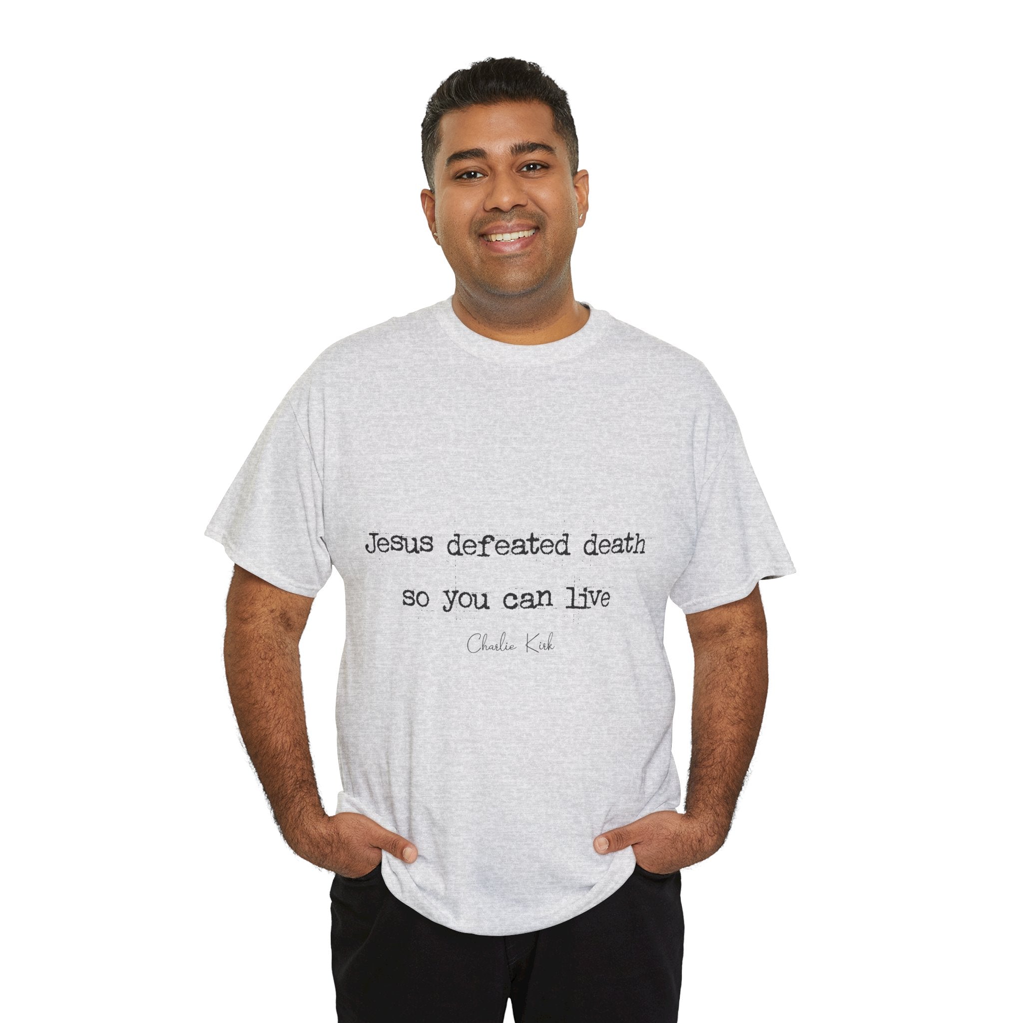 Jesus Defeated Death Tee — Christian Quote Shirt (Charlie Kirk). Unisex Cotton Tee