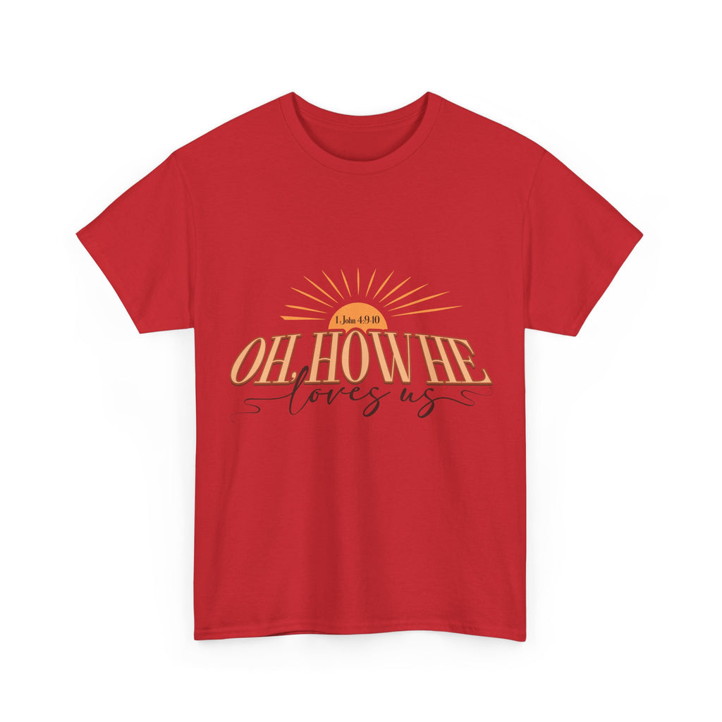 Oh How He Loves Us Sunrise Tee — 1 John 4:9-10 Christian Unisex Cotton T‑Shirt