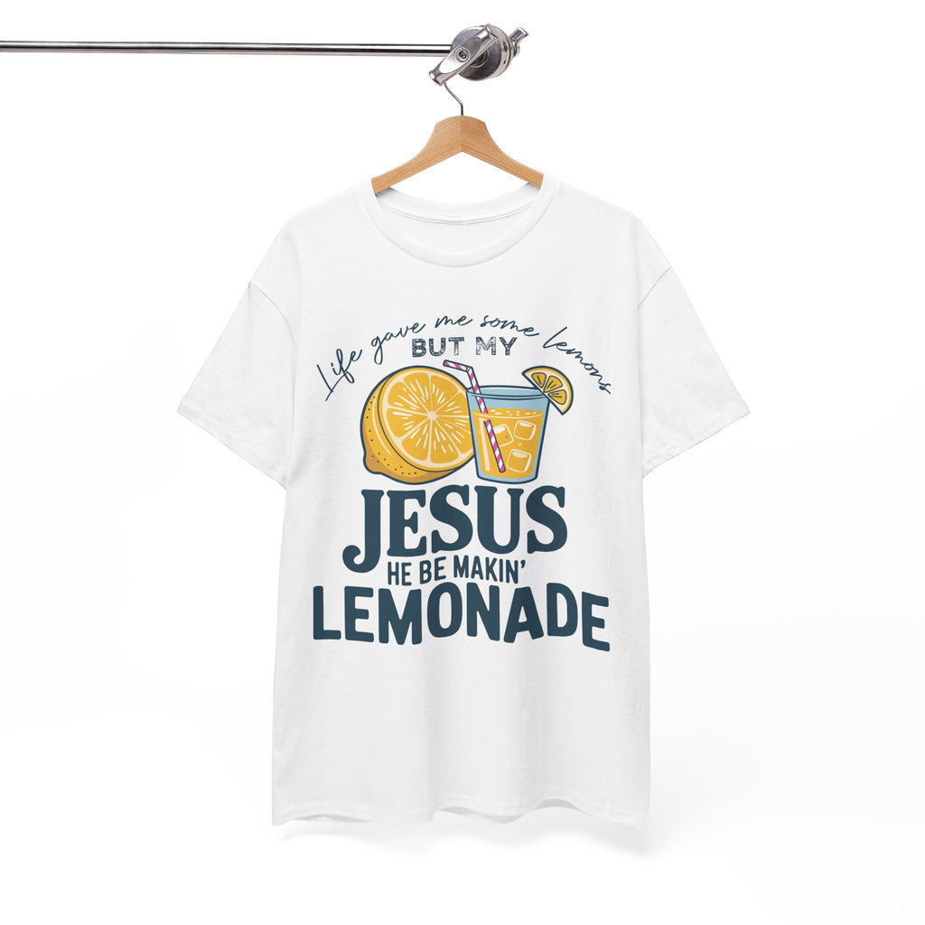 Christian Lemonade T-Shirt — “Life Gave Me Some Lemons but My Jesus He Be Makin’ Lemonade”Unisex Cotton Tee