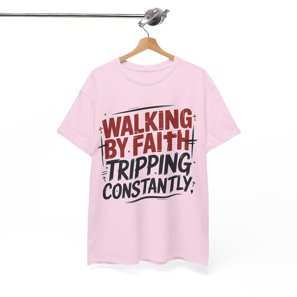 Walking by Faith, Tripping Constantly Unisex Cotton T-Shirt
