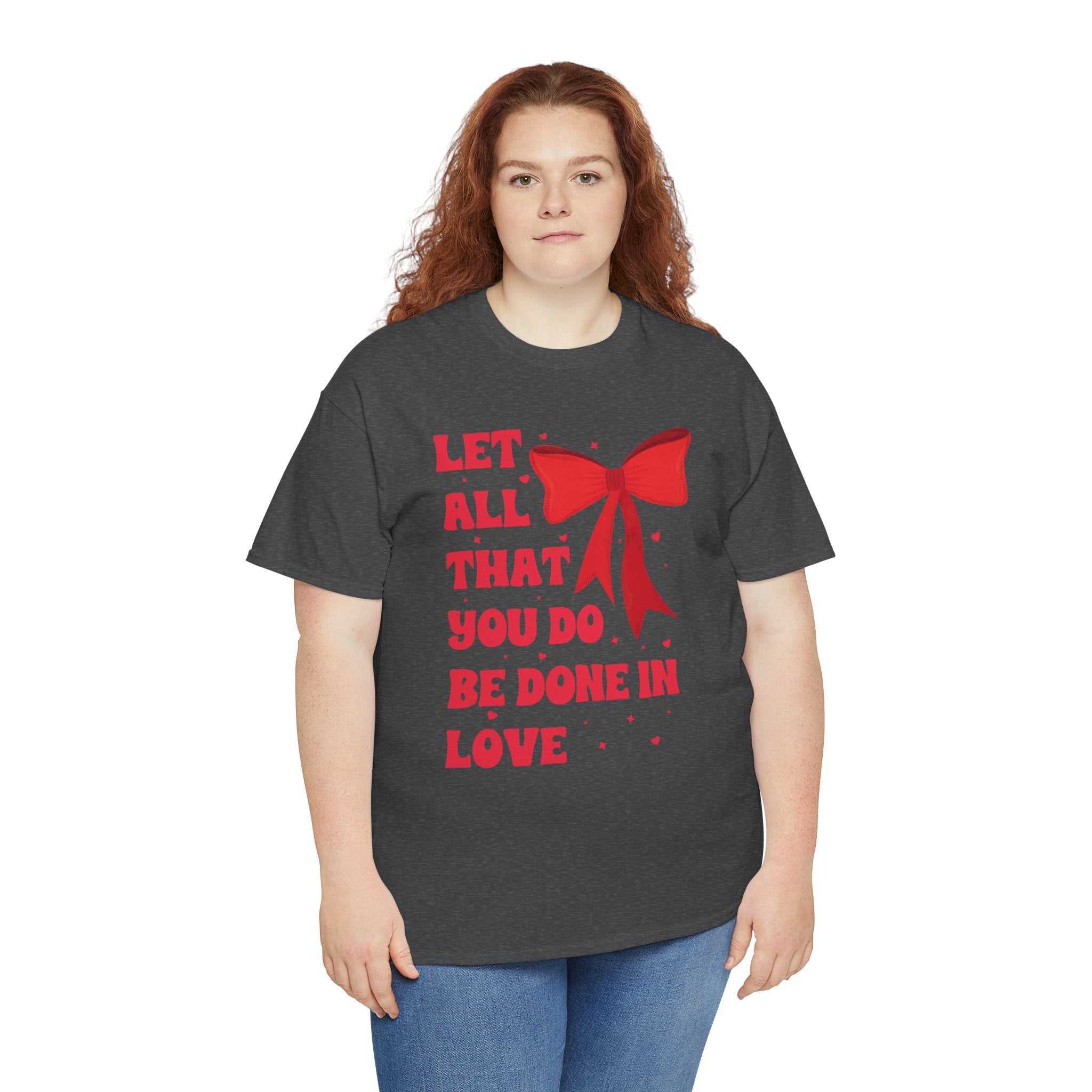 Valentine Tee — "Let All That You Do Be Done in Love" Heart Bow Unisex Cotton Shirt