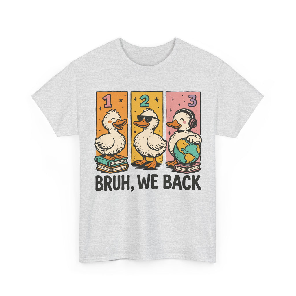 Bruh We Back Tee