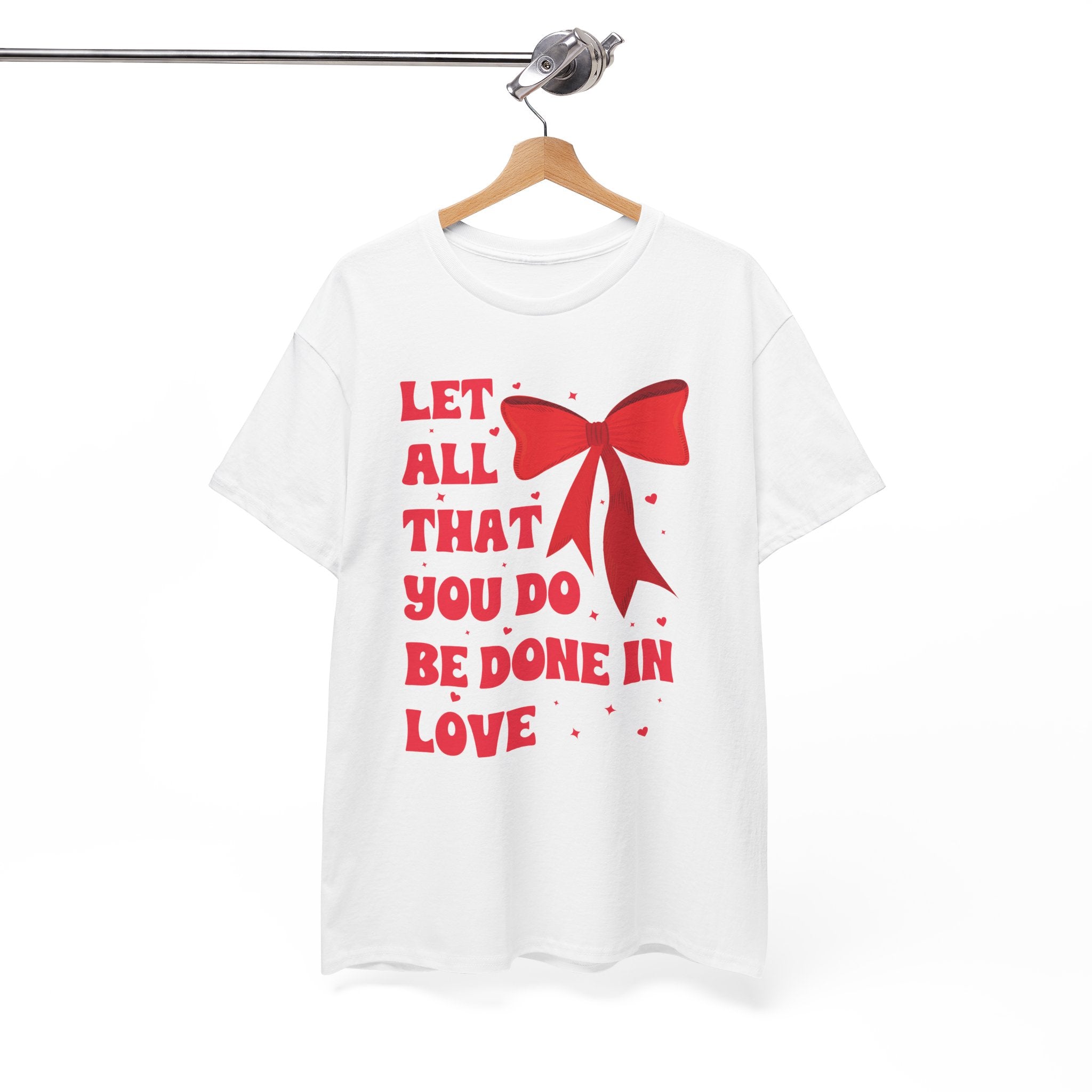 Valentine Tee — "Let All That You Do Be Done in Love" Heart Bow Unisex Cotton Shirt