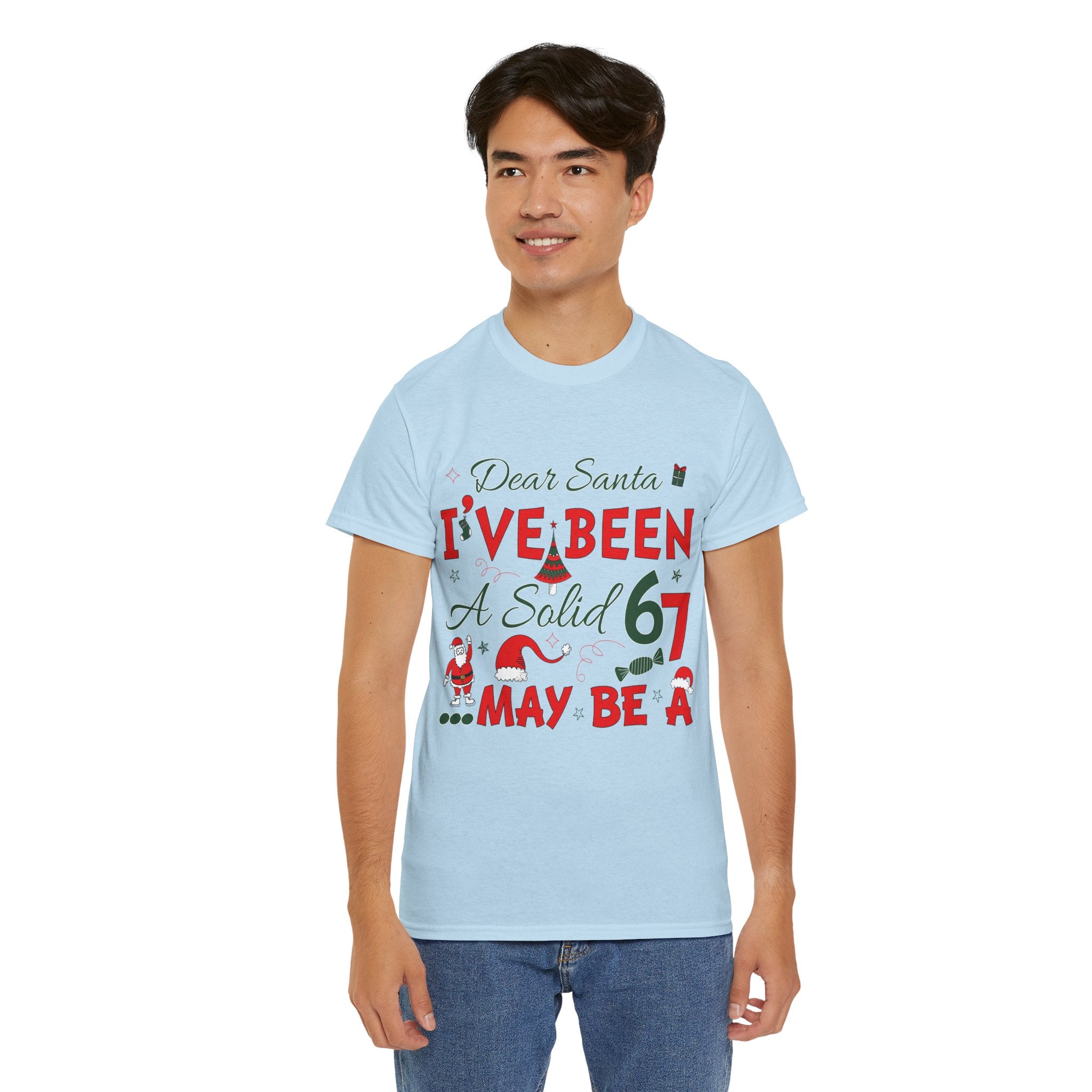 Funny Christmas “Dear Santa, I’ve Been A Solid 67, Maybe A” Unisex Cotton Tee