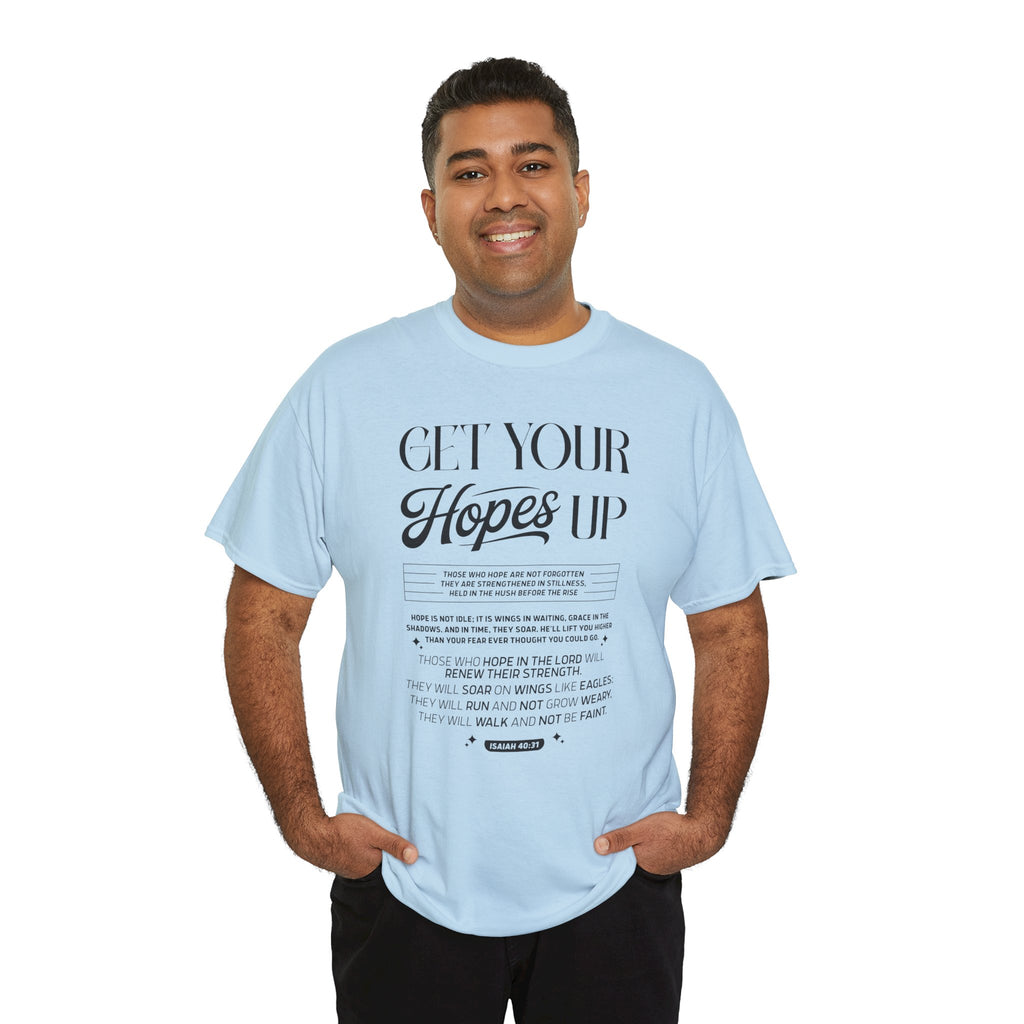 Get Your Hopes Up Isaiah 40:31 T‑Shirt — Inspirational Christian Faith Unisex Cotton Tee
