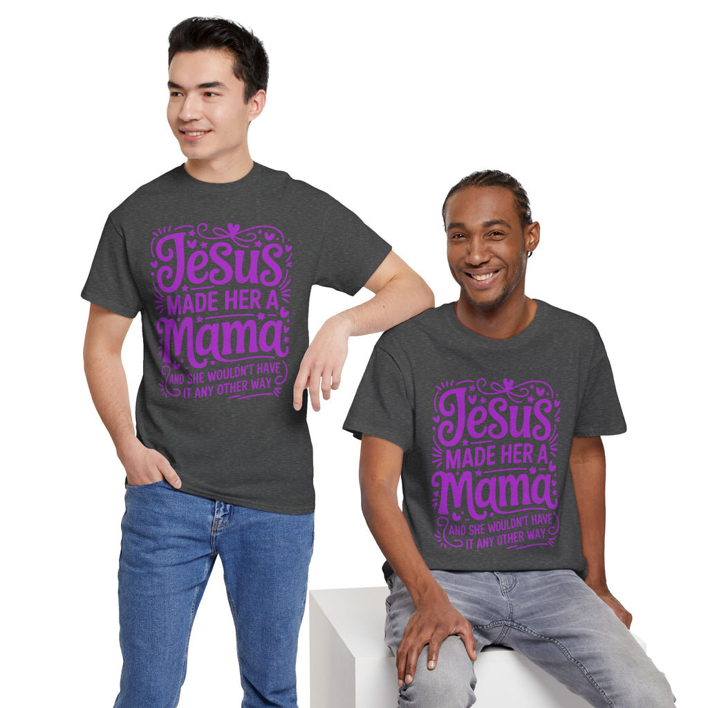 Jesus Made Her a Mama — Christian MamaUnisex Cotton T-Shirt