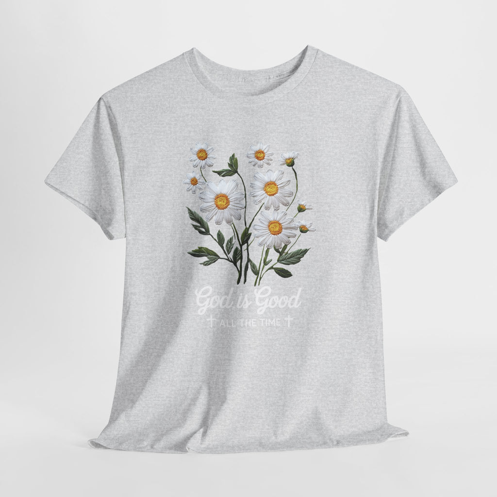 God Is Good All The Time Embroidered Daisy Unisex Cotton Tee