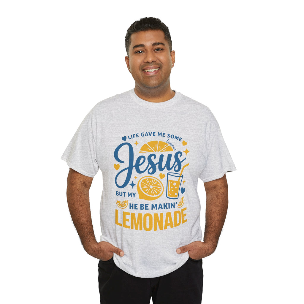 Christian Lemonade T-Shirt — “Life gave me some lemons but my Jesus He be makin’ lemonade”. Unisex Cotton Tee