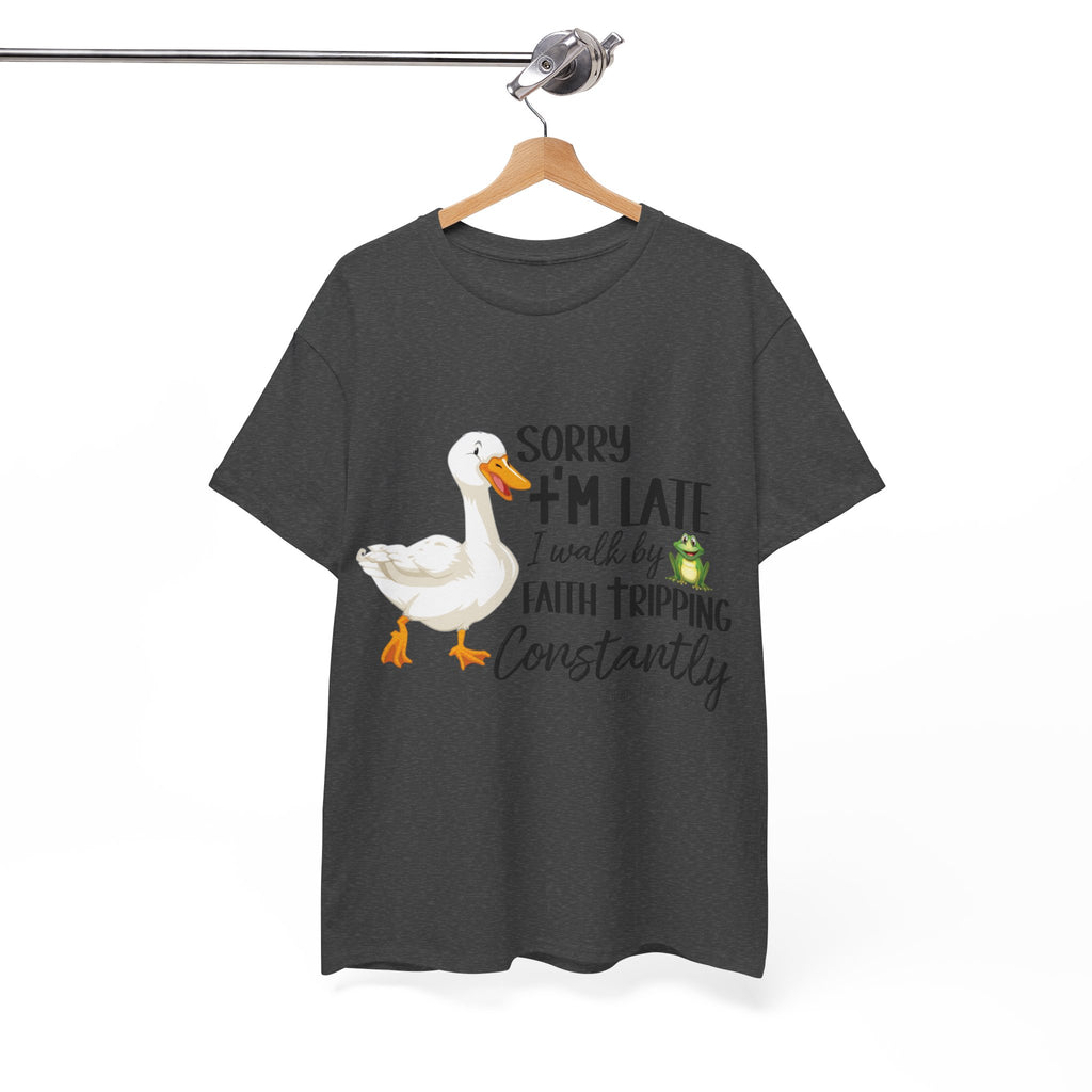 Christian Humor T-Shirt — “Sorry I’m Late, I Walk by Faith Tripping Constantly” (Duck & Frog). Unisex Cotton Tee