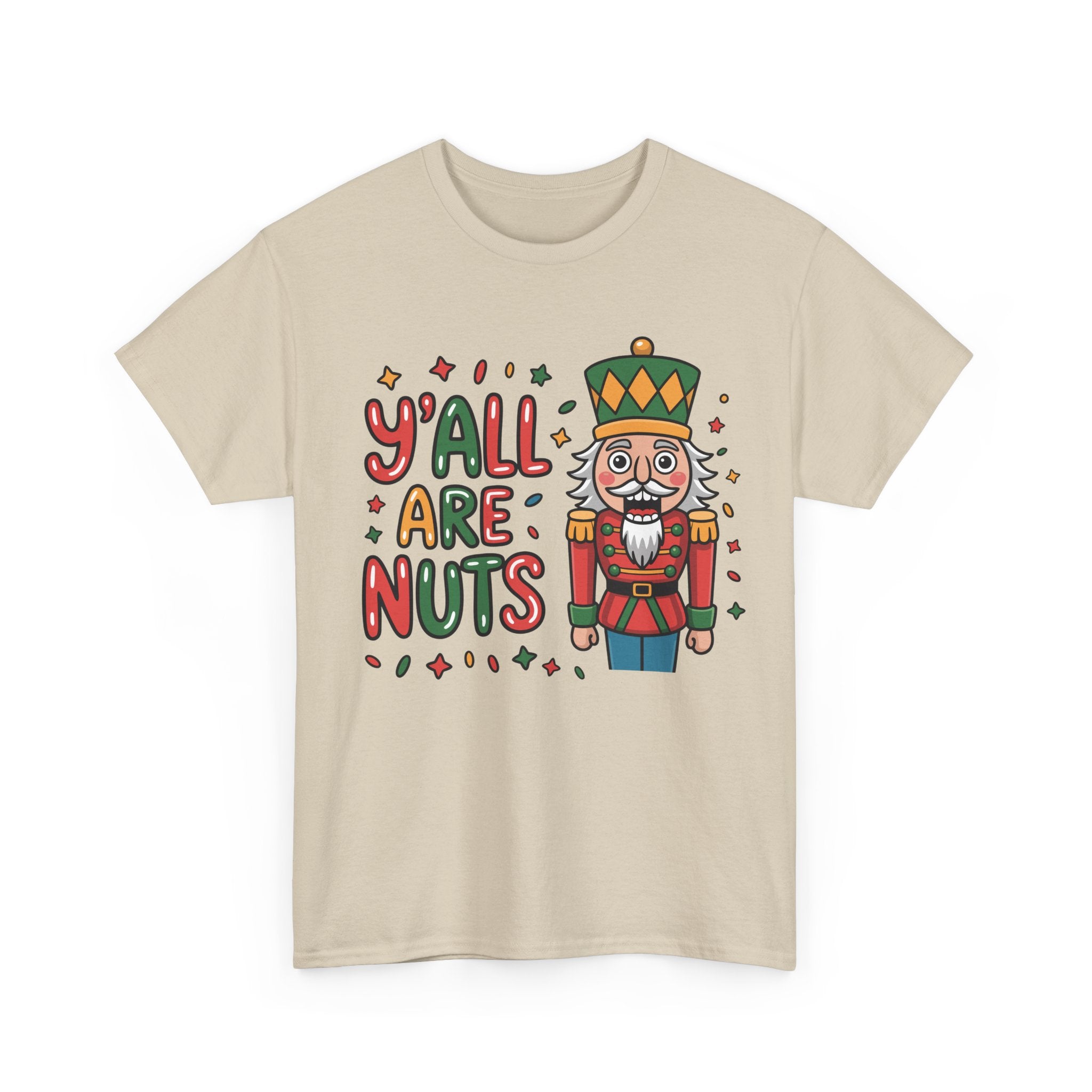 Y'all Are Nuts Nutcracker Christmas Unisex Cotton Tee