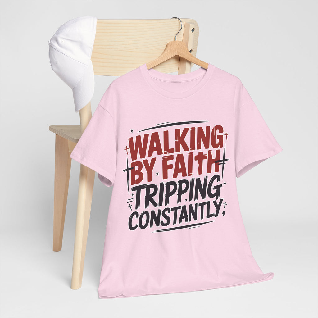 Walking by Faith, Tripping Constantly Unisex Cotton T-Shirt