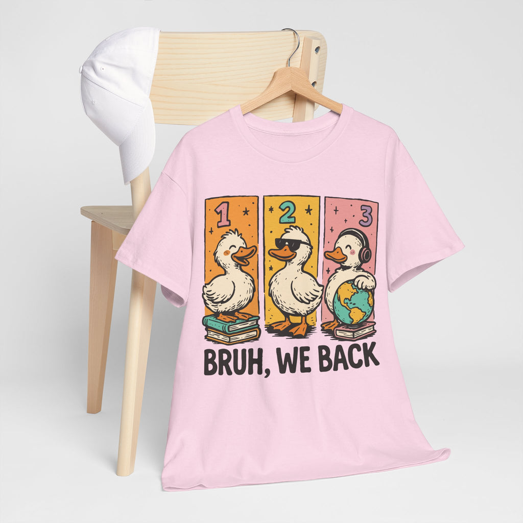 Bruh We Back Tee