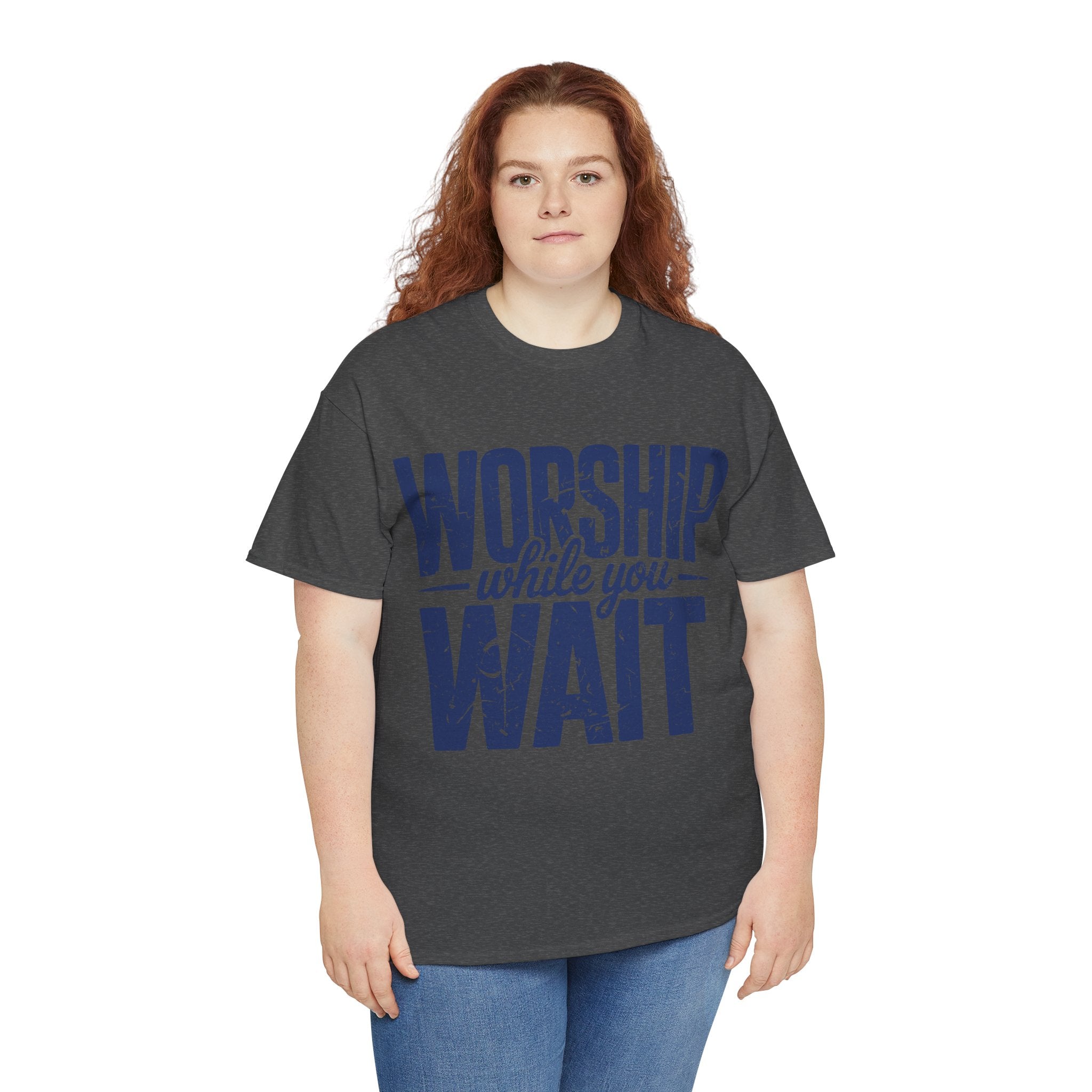 Worship While You Wait T‑Shirt — Distressed Pastel Blue Faith Unisex Cotton Tee