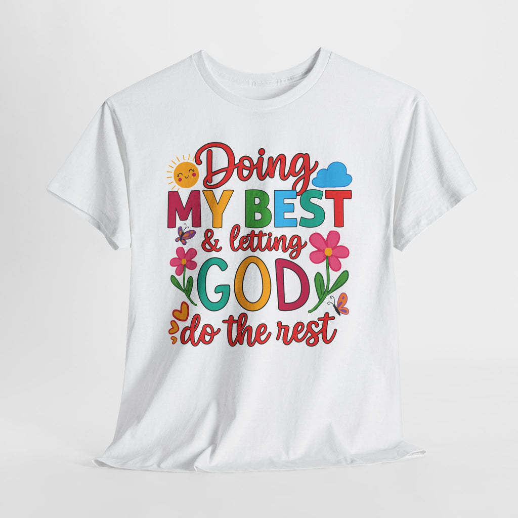 Doing My Best & Letting God Do The Rest T-Shirt — Floral Sun & Butterflies Inspirational Unisex Cotton Tee