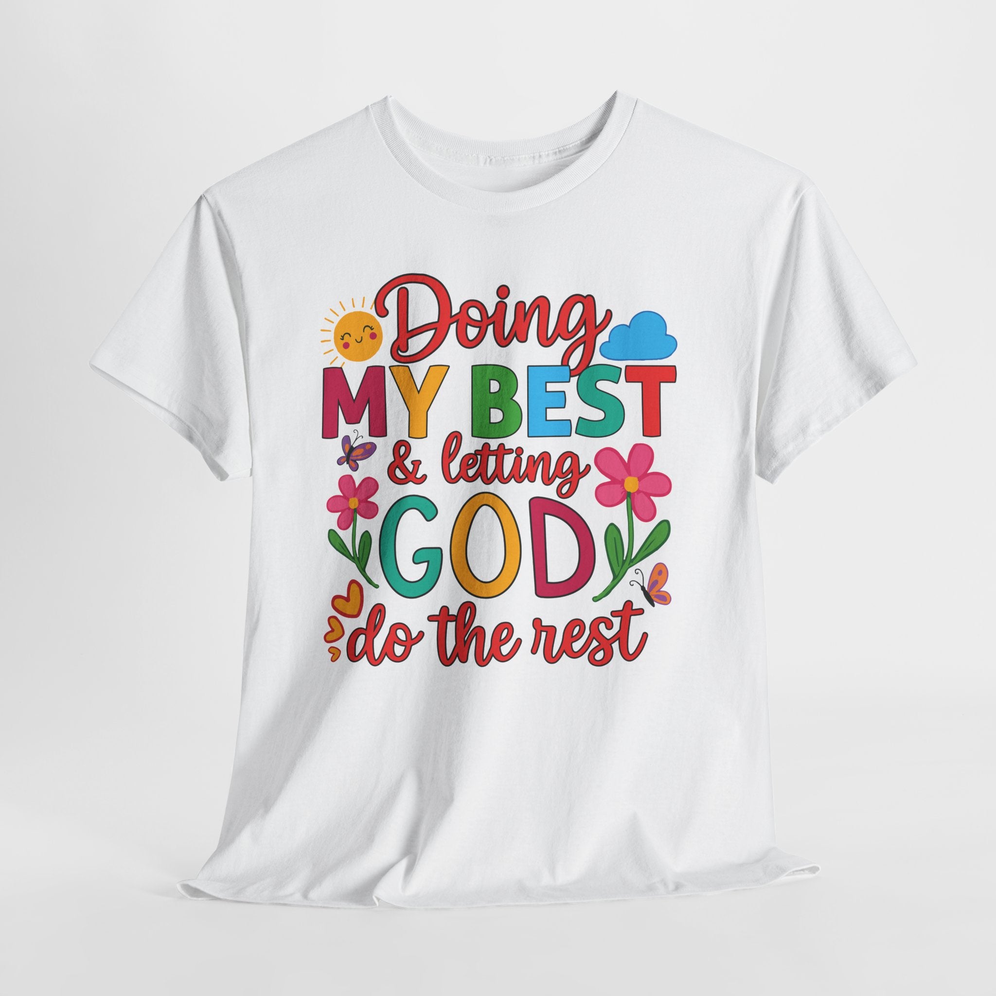 Doing My Best & Letting God Do The Rest T-Shirt — Floral Sun & Butterflies Inspirational Unisex Cotton Tee