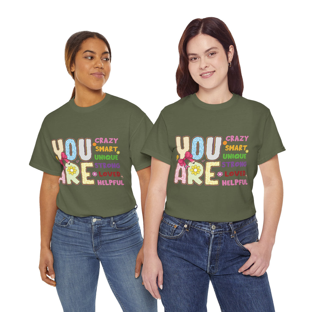 Empowering Quote Unisex Tee - Crazy, Smart, Unique, Strong, Loved, Helpful