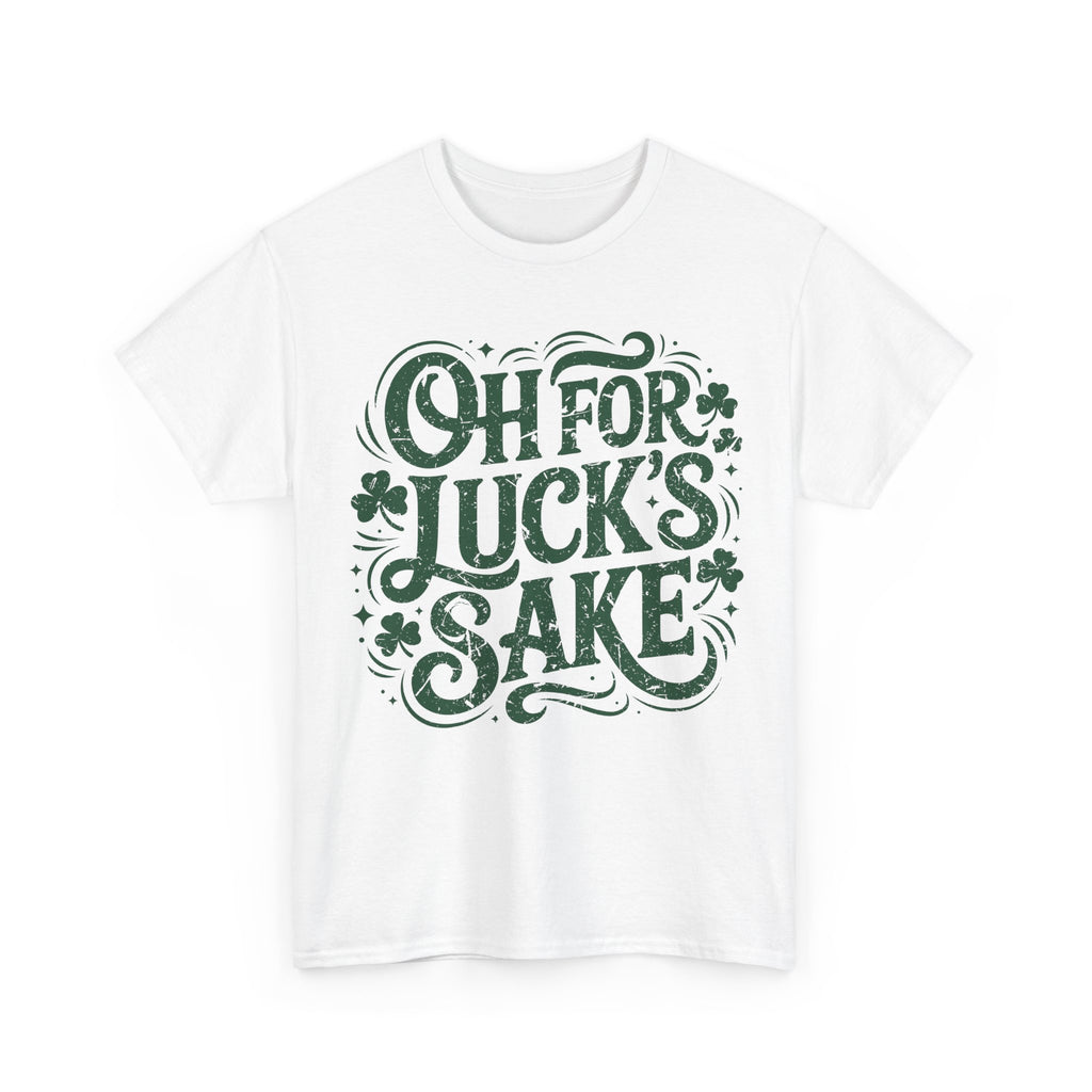 Oh for Luck's Sake Shamrock Unisex Cotton Tee