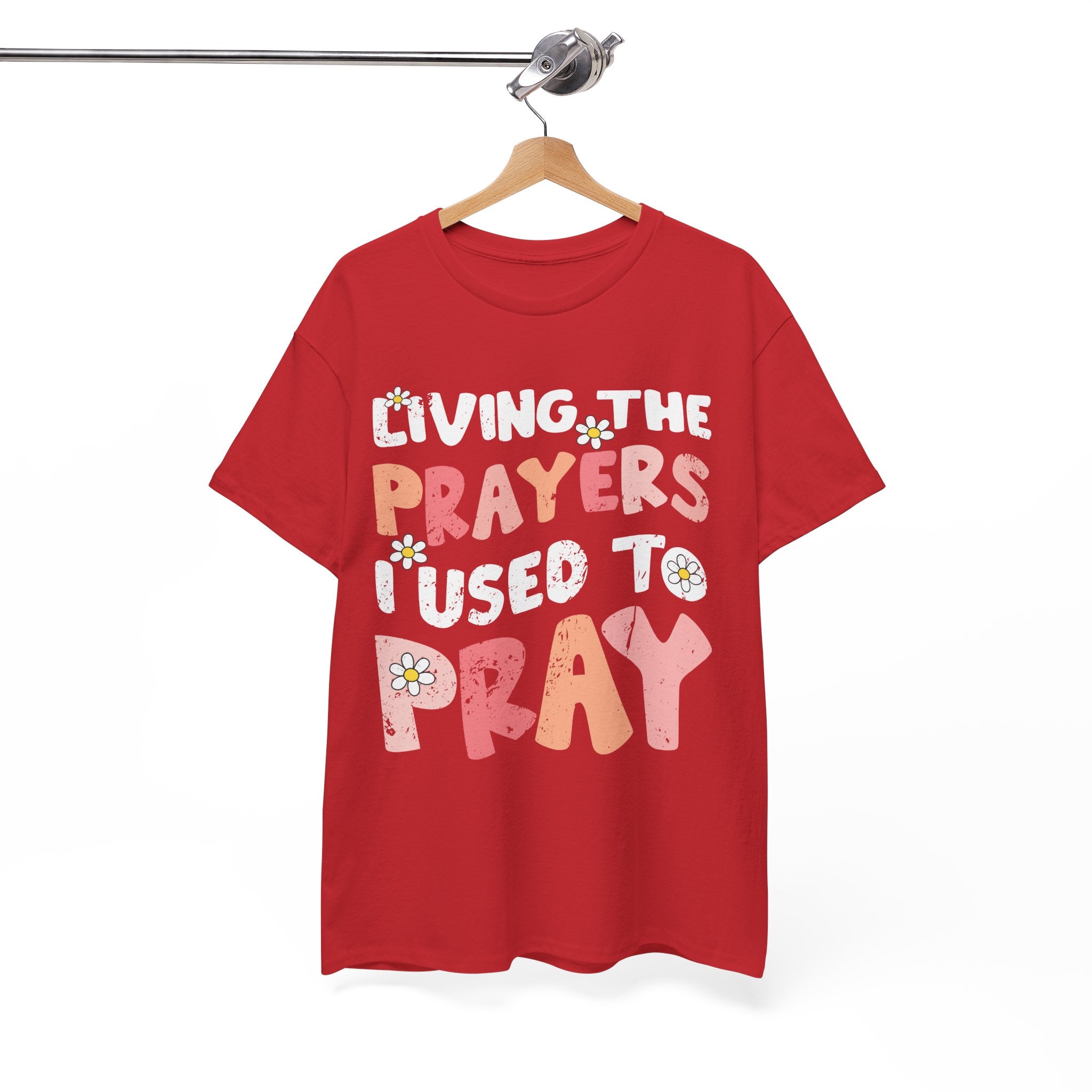 “Living the Prayers I Used to Pray” Daisy Unisex Cotton T-Shirt