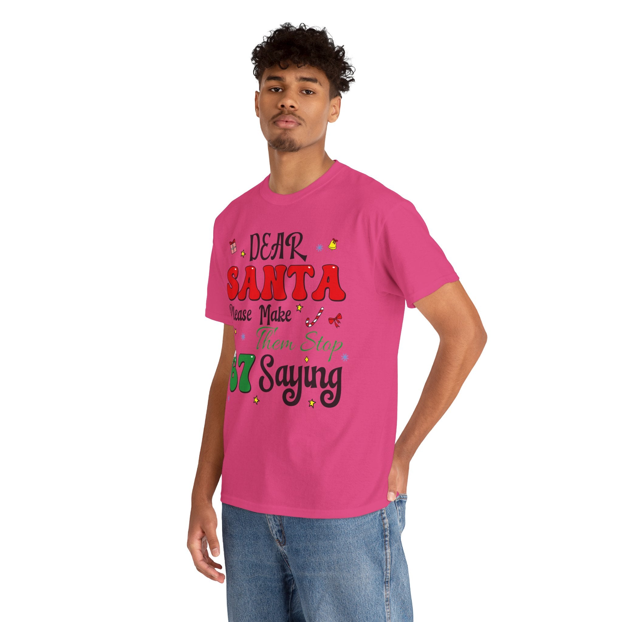 Santa 67 Them Stop Christmas Unisex Cotton Tee