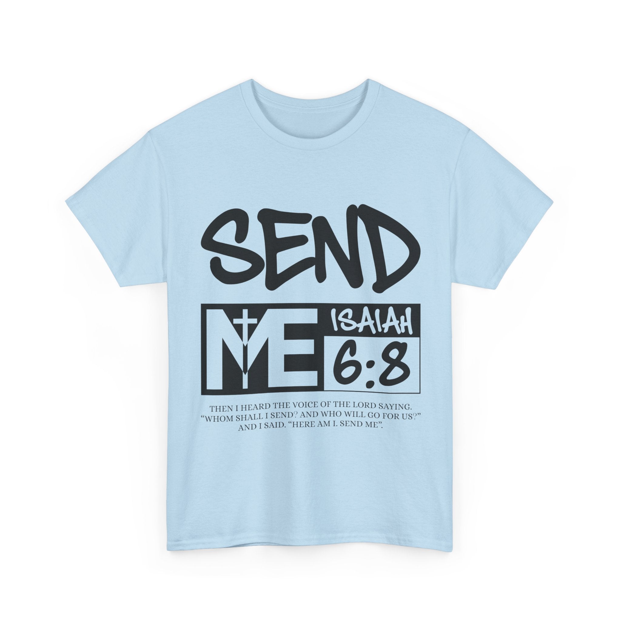 Send Me Isaiah 6:8 Christian T-Shirt — Cross Faith Unisex Cotton Tee