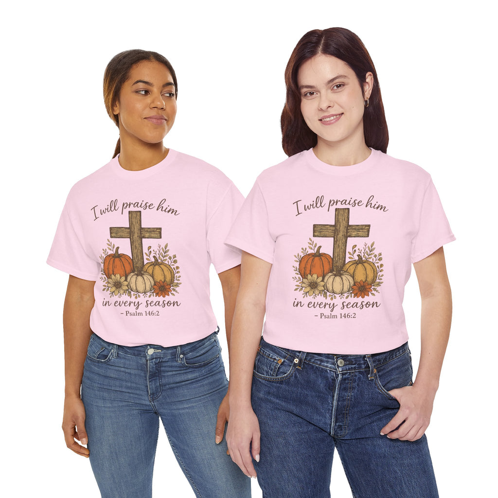 Psalm 146:2 Pumpkin Cross T-Shirt — I Will Praise Him in Every Season. Unisex Cotton Tee