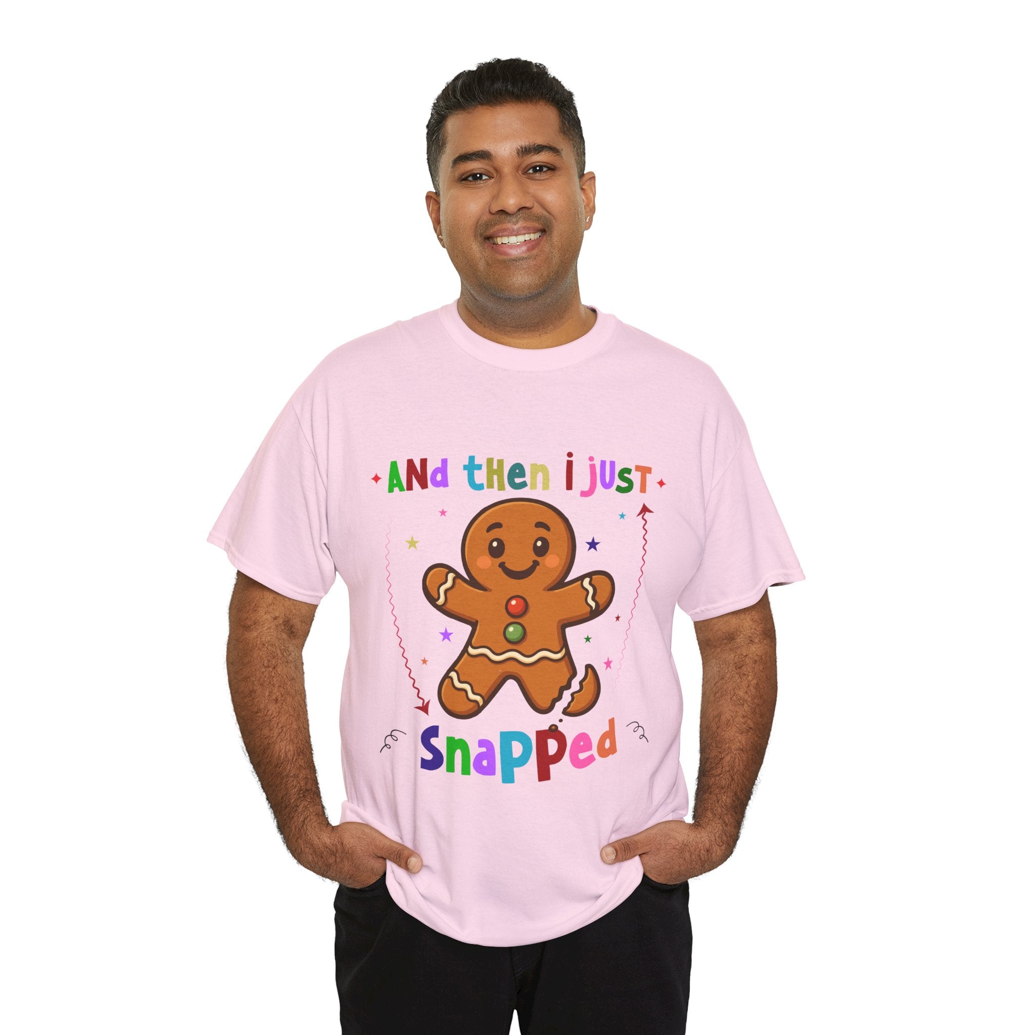 Gingerbread 'And Then I Just Snapped' Unisex Cotton T-Shirt