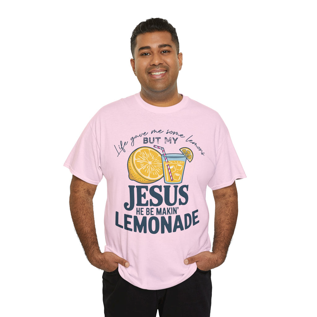 Christian Lemonade T-Shirt — “Life Gave Me Some Lemons but My Jesus He Be Makin’ Lemonade”Unisex Cotton Tee