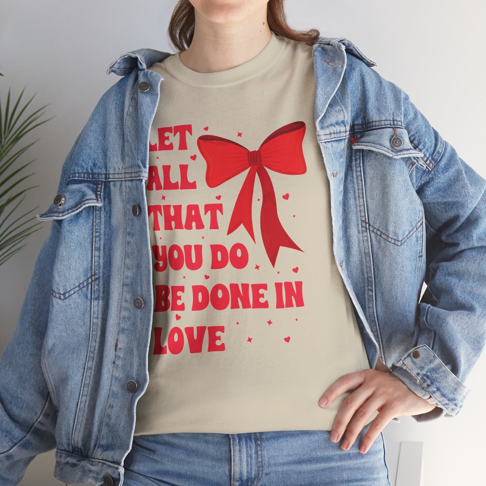 Valentine Tee — "Let All That You Do Be Done in Love" Heart Bow Unisex Cotton Shirt