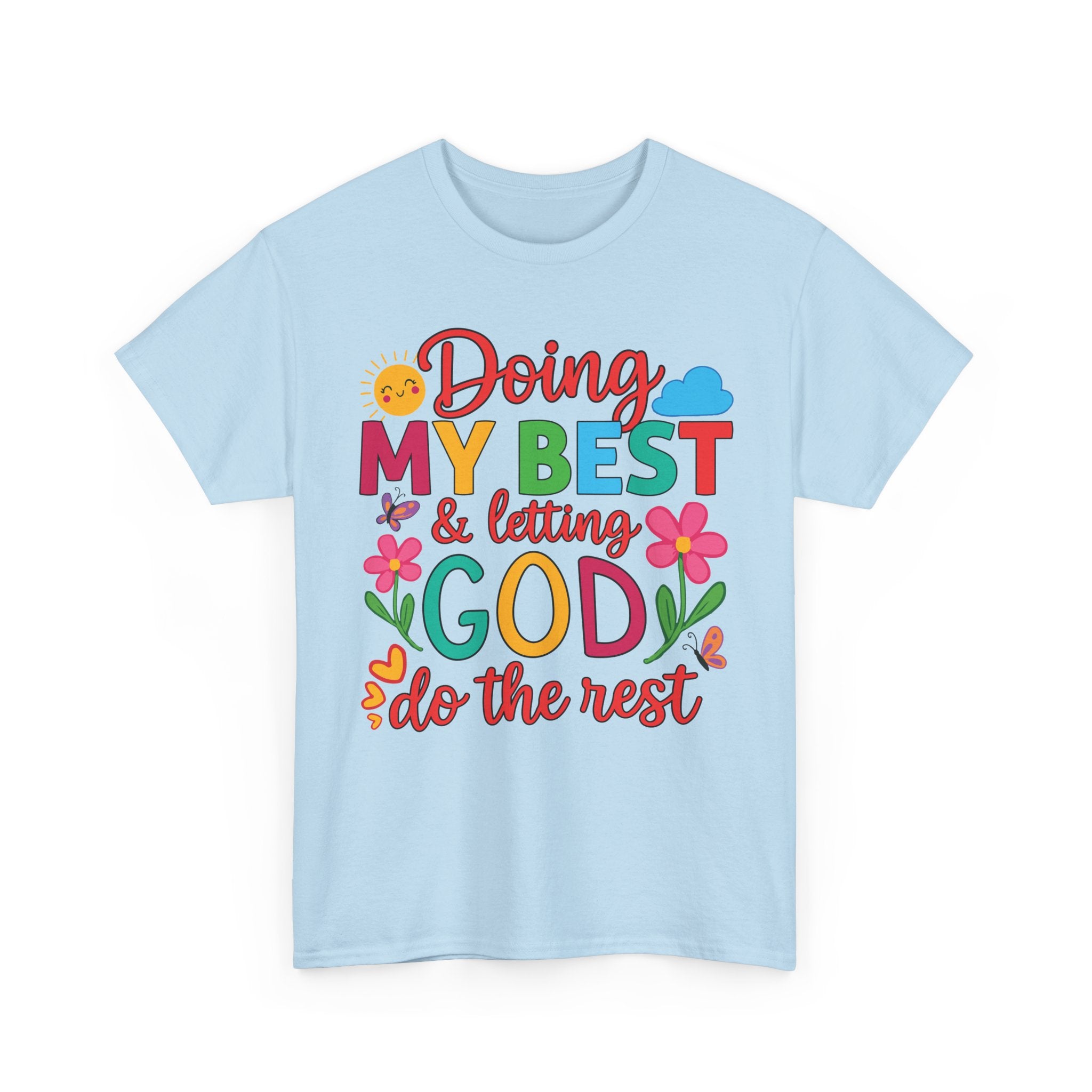 Doing My Best & Letting God Do The Rest T-Shirt — Floral Sun & Butterflies Inspirational Unisex Cotton Tee