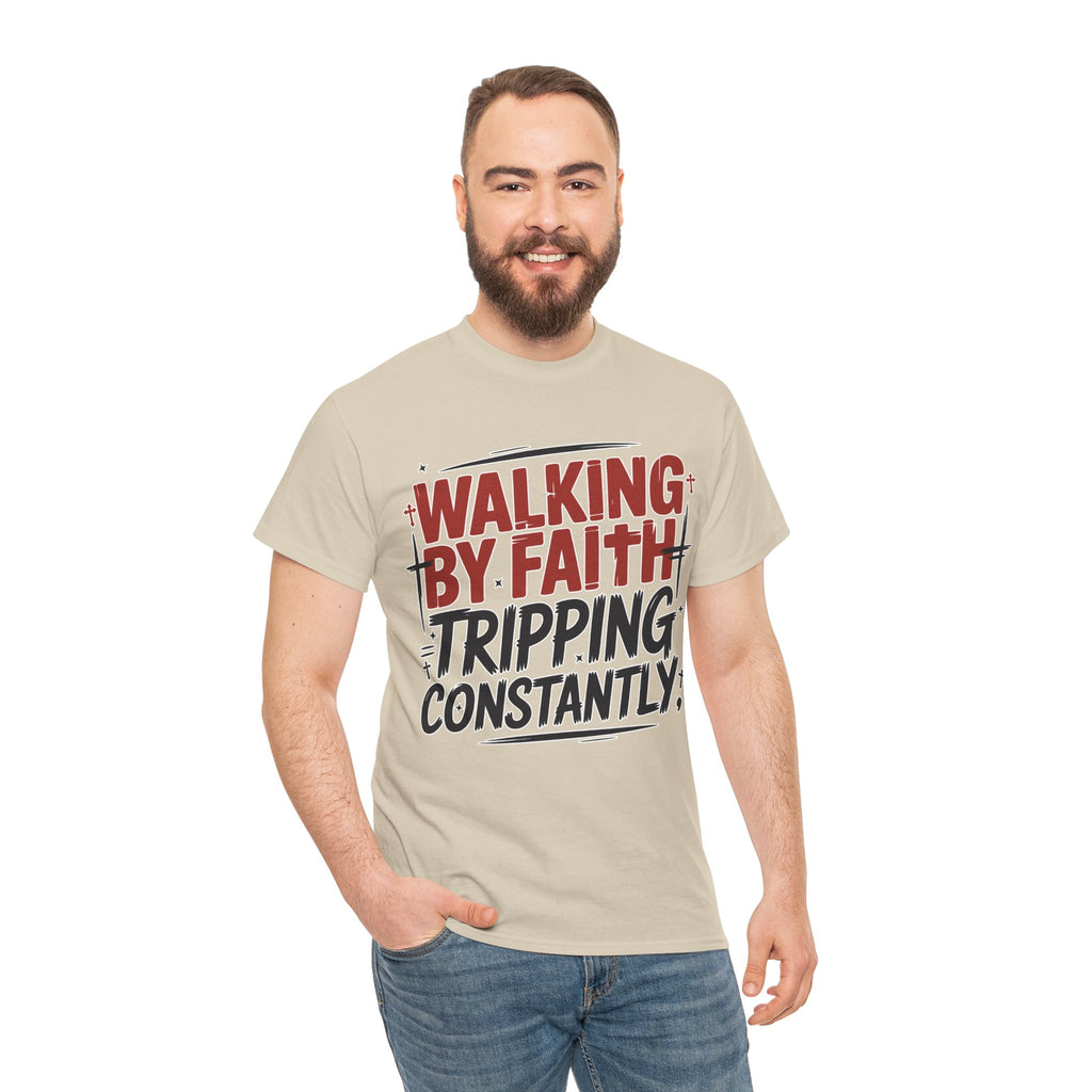 Walking by Faith, Tripping Constantly Unisex Cotton T-Shirt