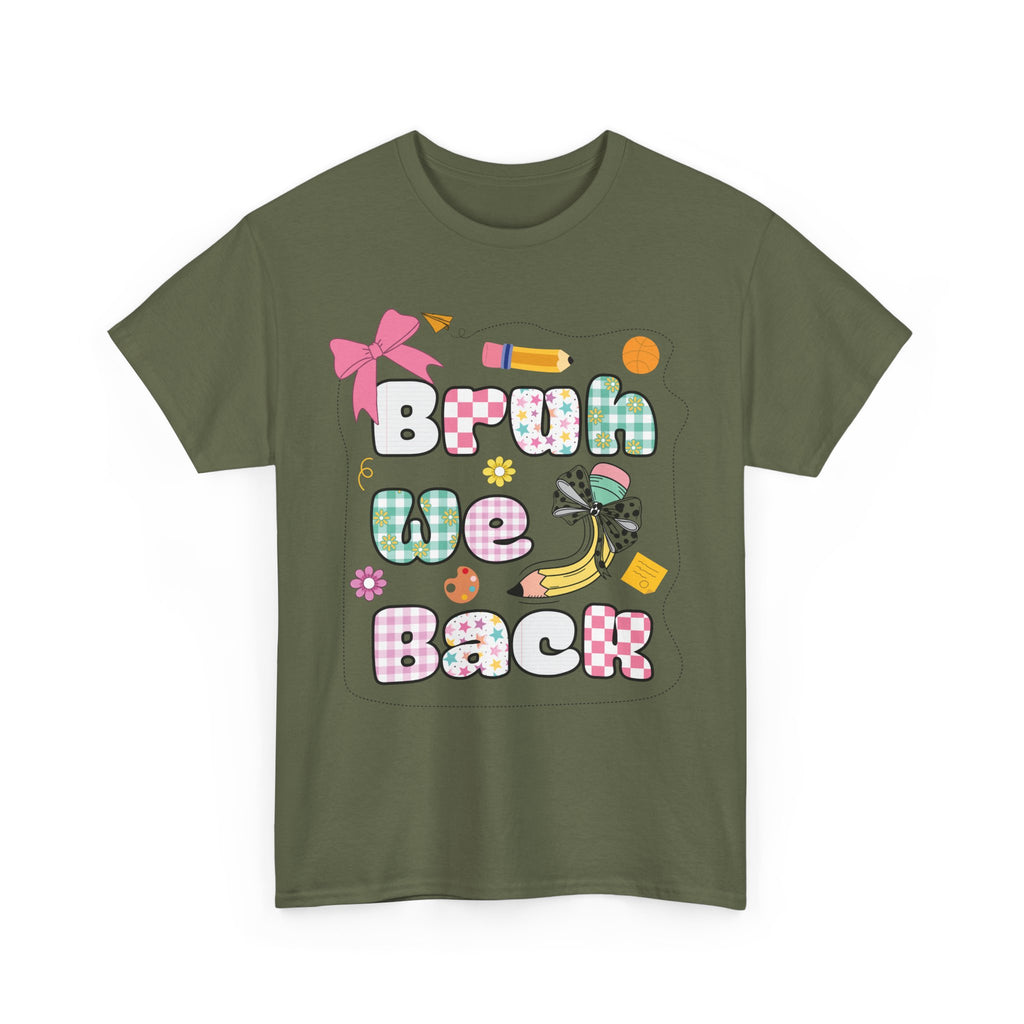 Bruh We Back Cotton Tee