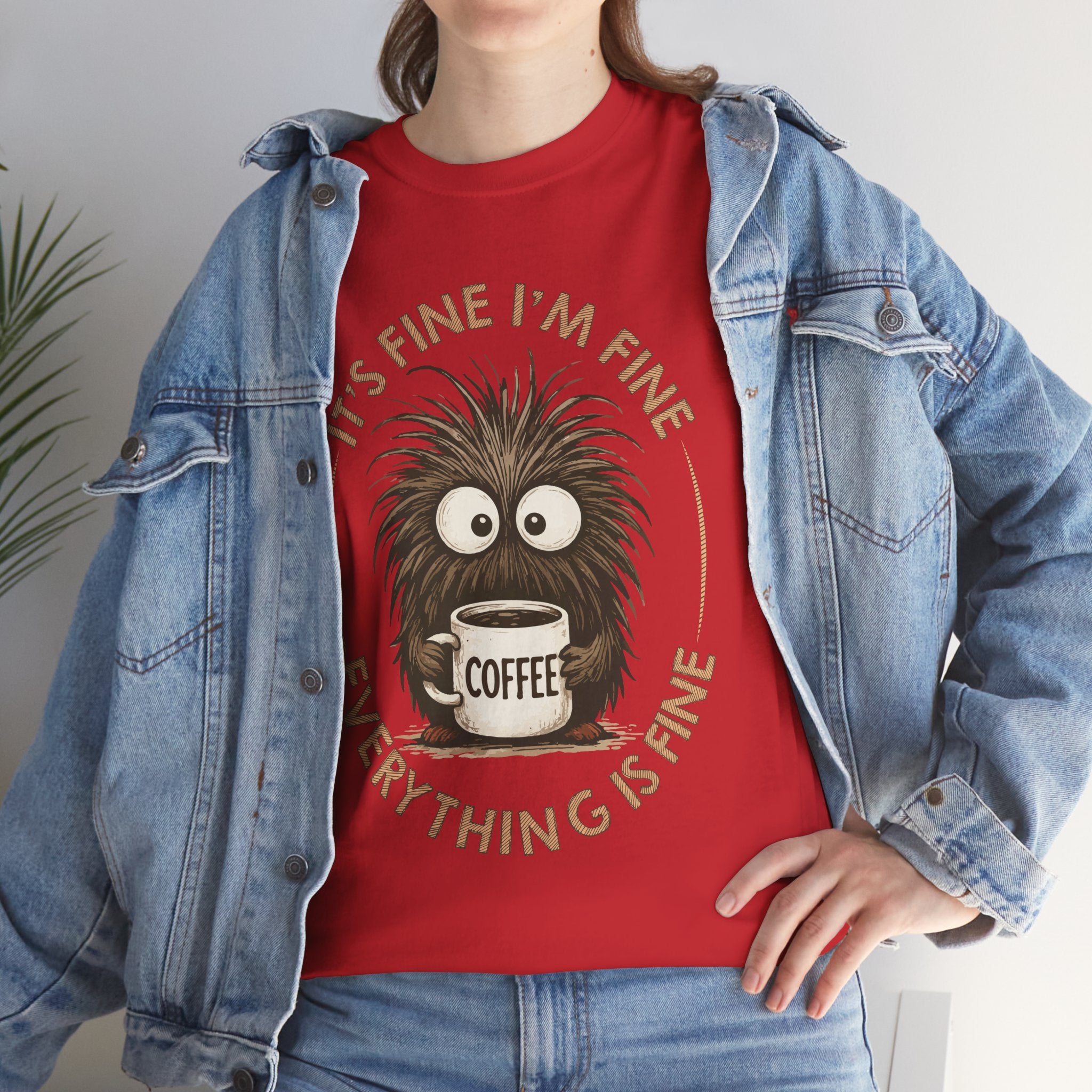 Funny Coffee Tee — “It’s fine I’m fine everything is fine” Fuzzy Creature Mug Unisex Cotton Tee