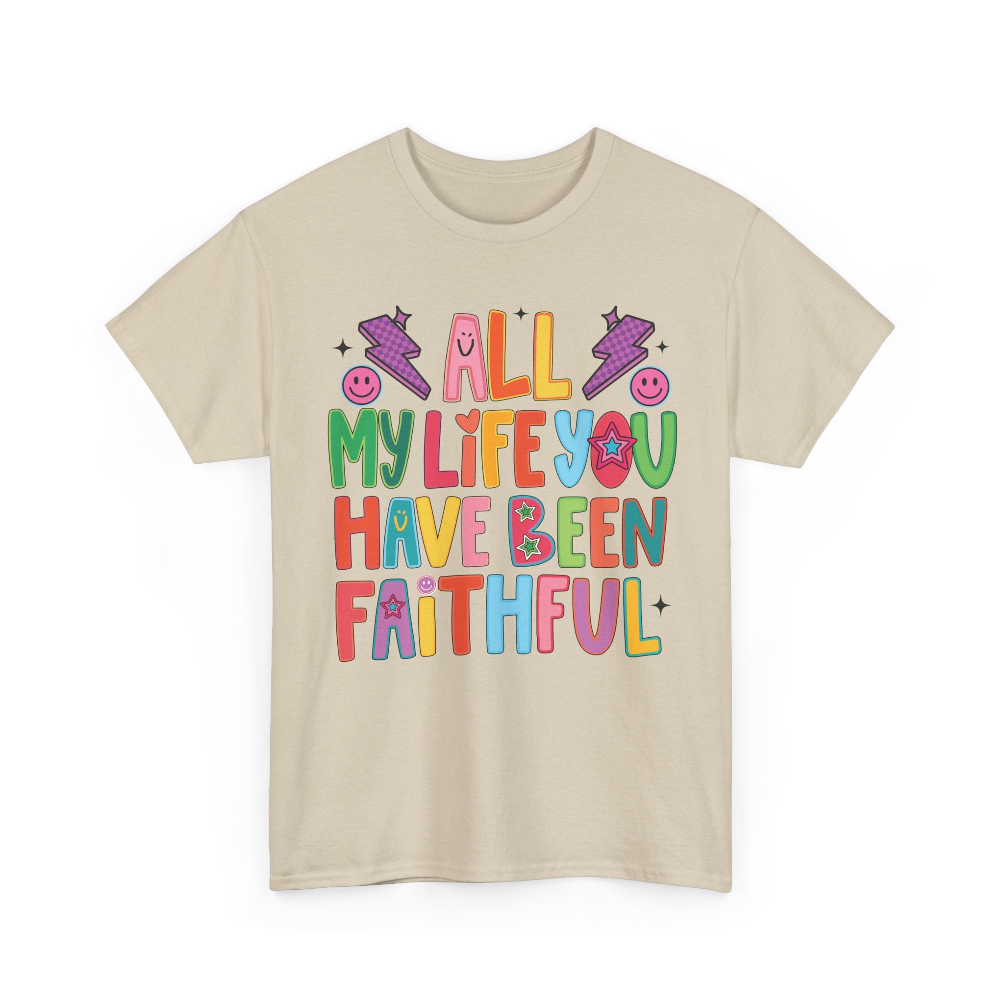All My Life You Have Been Faithful Retro Christian Unisex Cotton T-Shirt