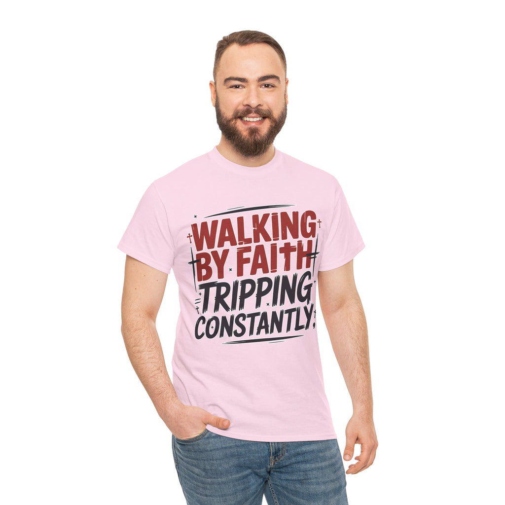 Walking by Faith, Tripping Constantly Unisex Cotton T-Shirt