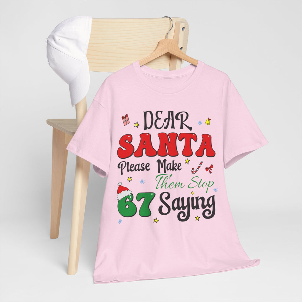Santa 67 Them Stop Christmas Unisex Cotton Tee