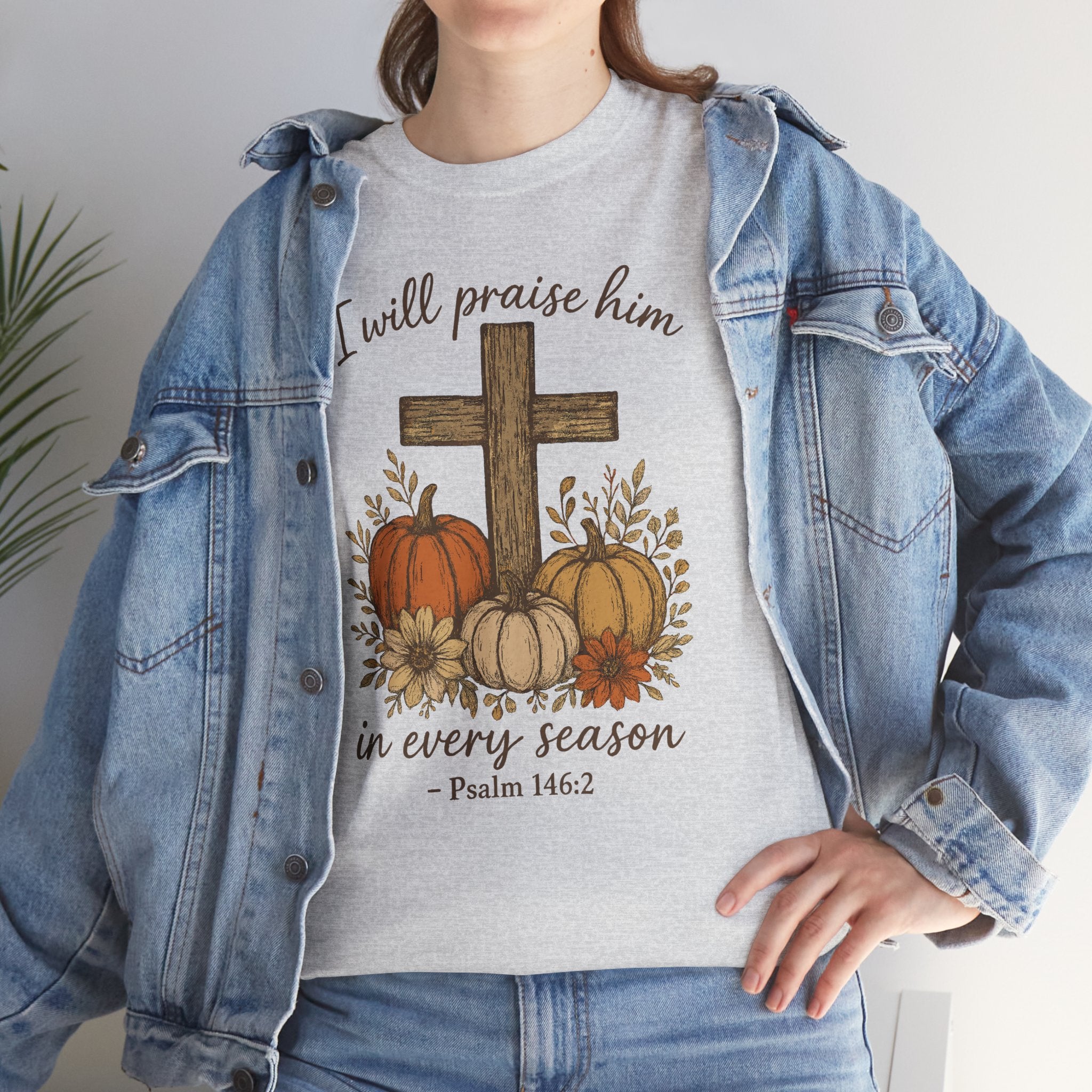 Psalm 146:2 Pumpkin Cross T-Shirt — I Will Praise Him in Every Season. Unisex Cotton Tee