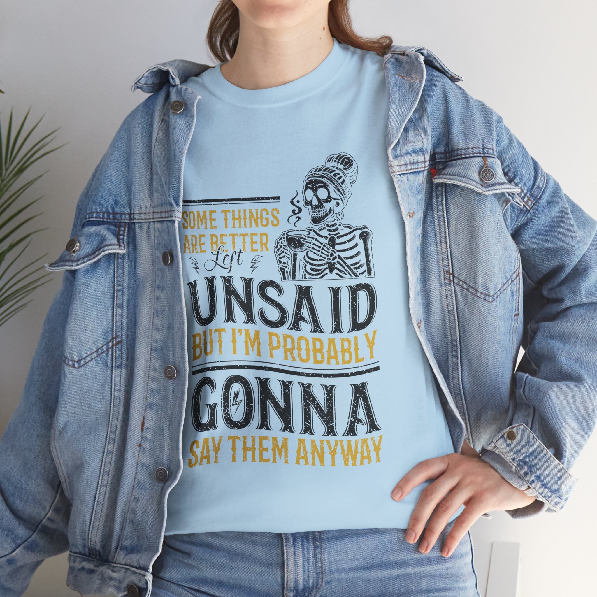 Distressed Yellow "Some Things Are Better Left Unsaid"Unisex Cotton Tee