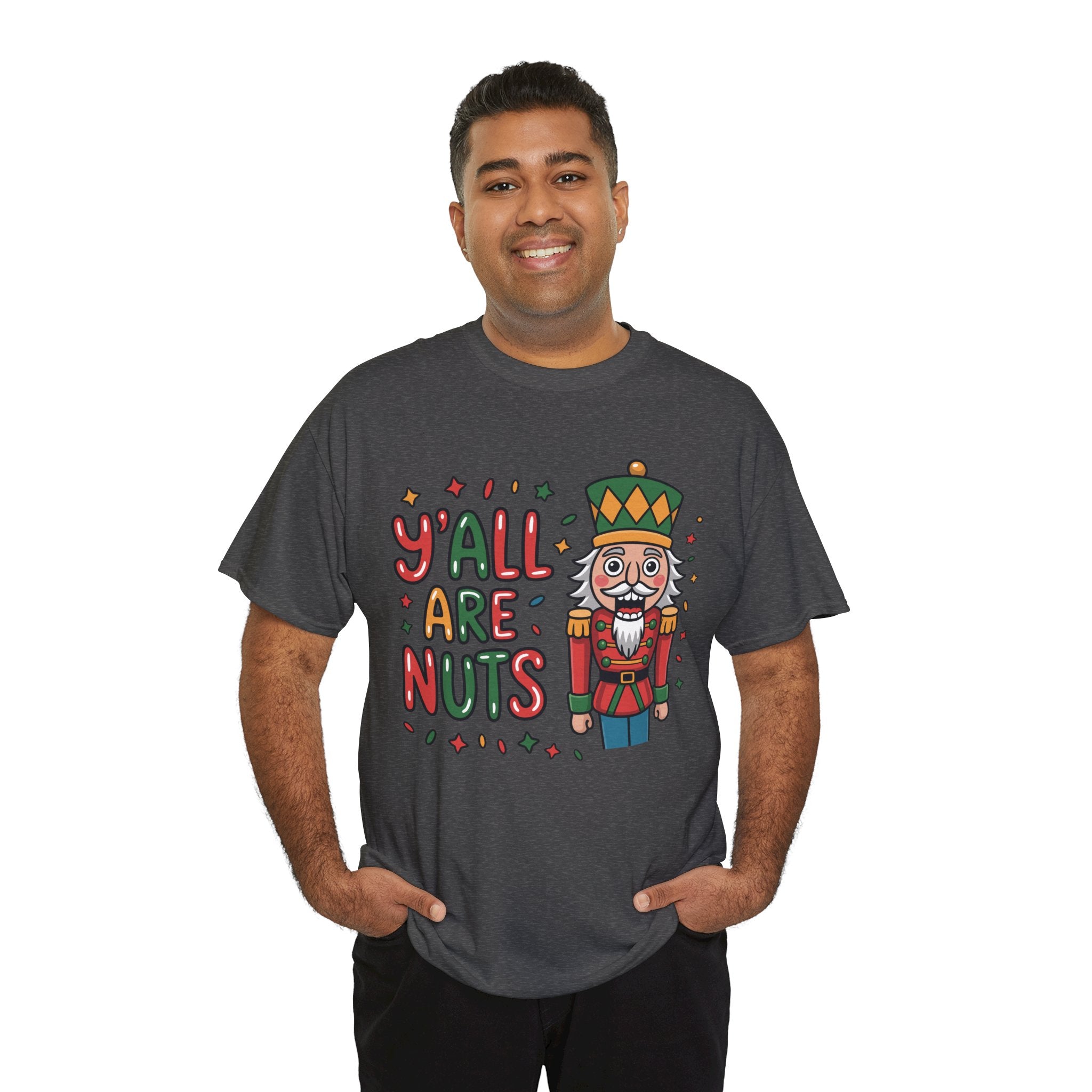 Y'all Are Nuts Nutcracker Christmas Unisex Cotton Tee