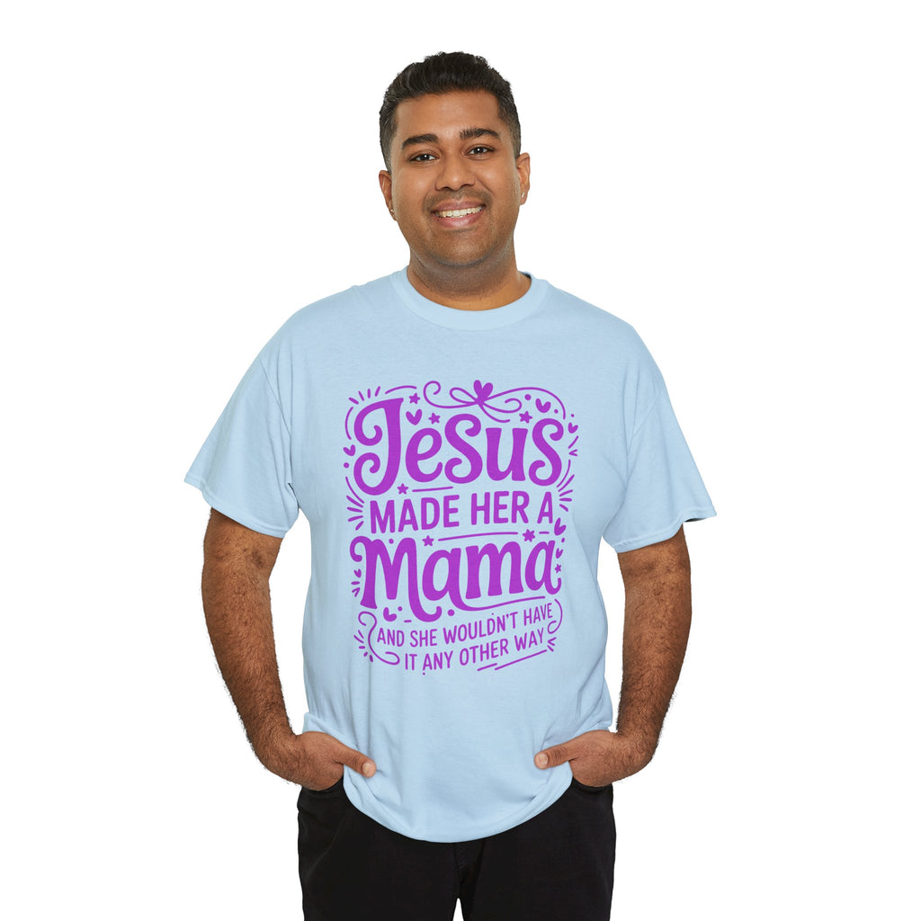 Jesus Made Her a Mama — Christian MamaUnisex Cotton T-Shirt