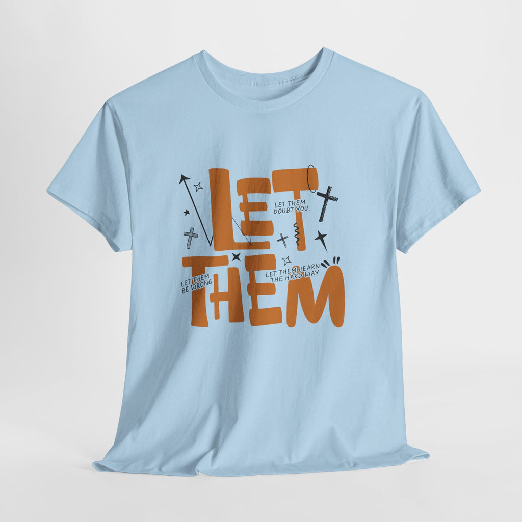 Let Them Retro Typography T-Shirt — Motivational Orange Design. Unisex Cotton Tee