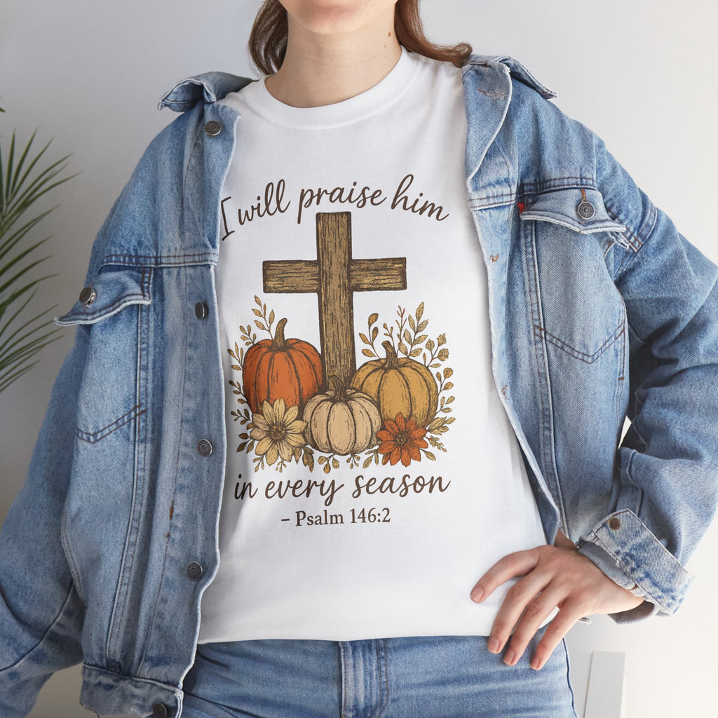 Psalm 146:2 Pumpkin Cross T-Shirt — I Will Praise Him in Every Season. Unisex Cotton Tee